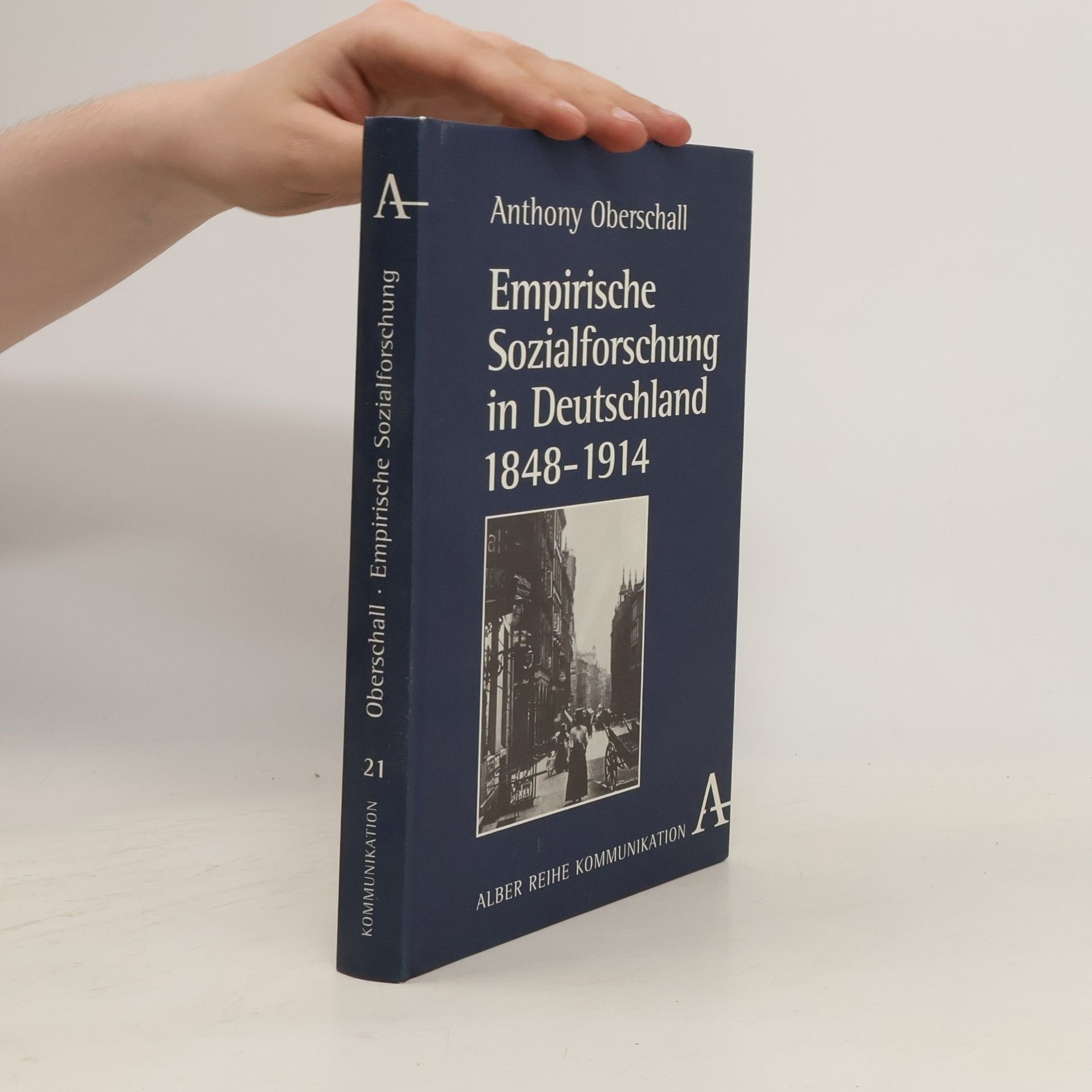 Anthony Oberschall Empirische Sozialforschung in Deutschland 1848 - 1914