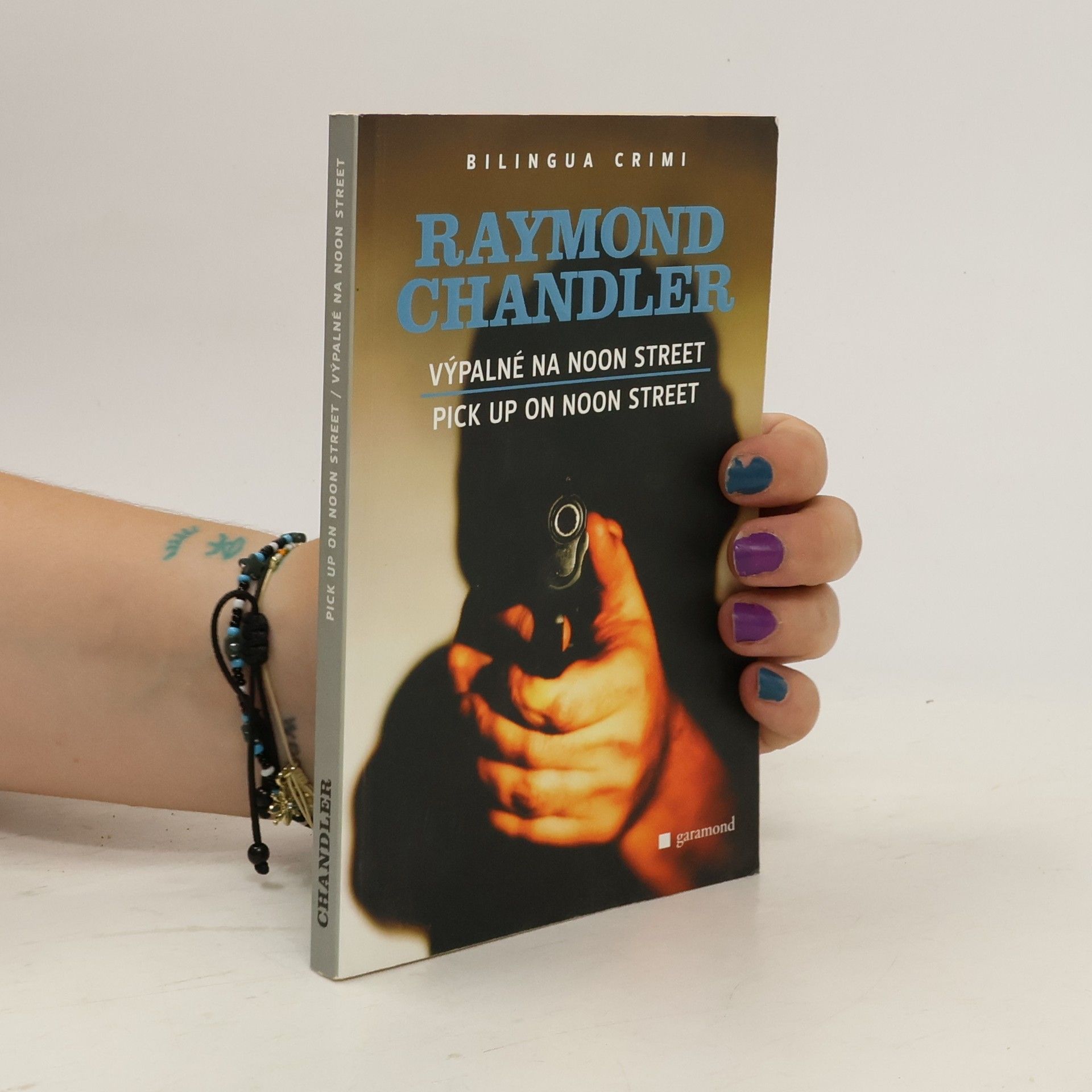 Raymond Chandler Výpalné na Noon Street / Pick Up on Noon Street