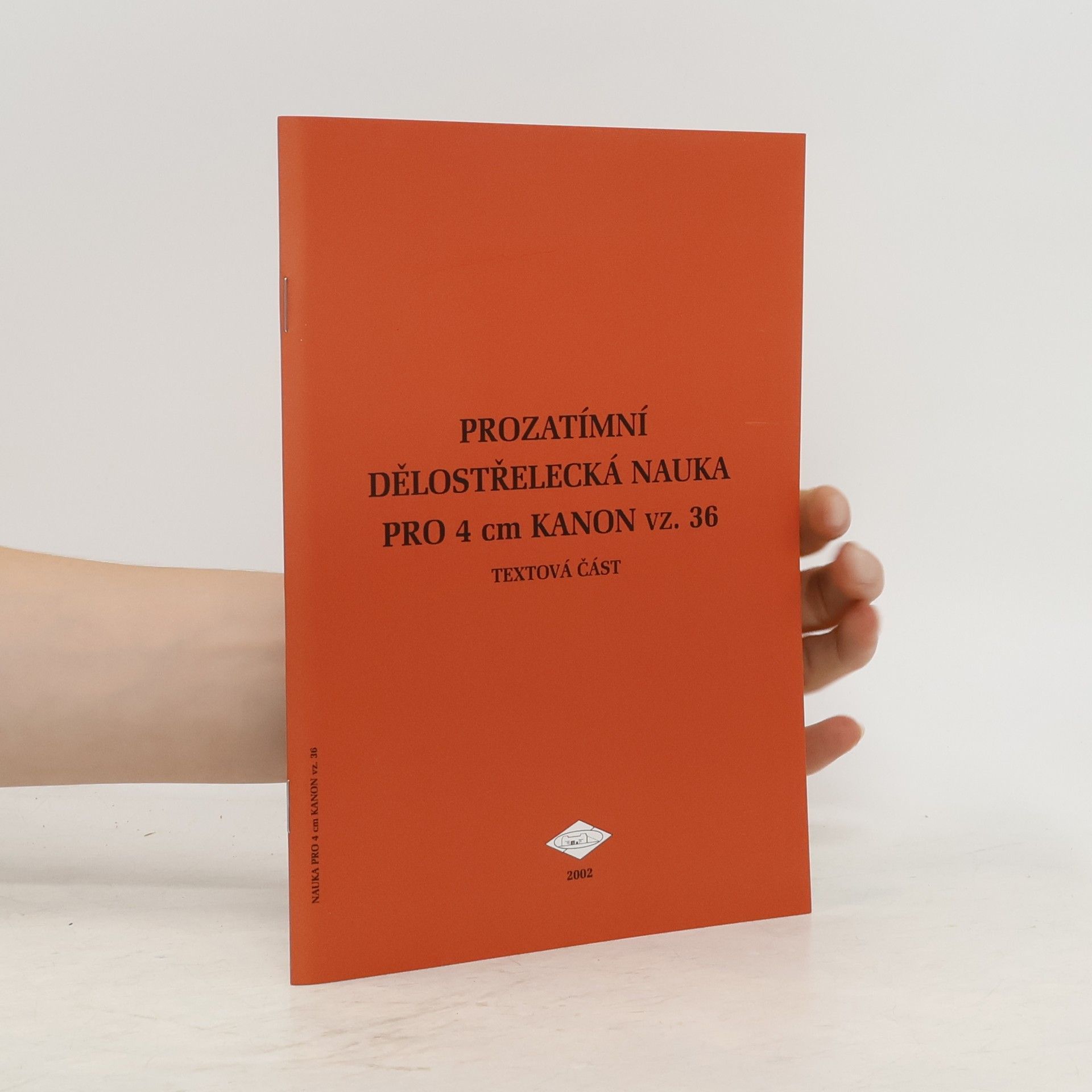 kolektiv Prozatímní dělostřelecká nauka pro 4 cm kanon vz. 36. Textová část