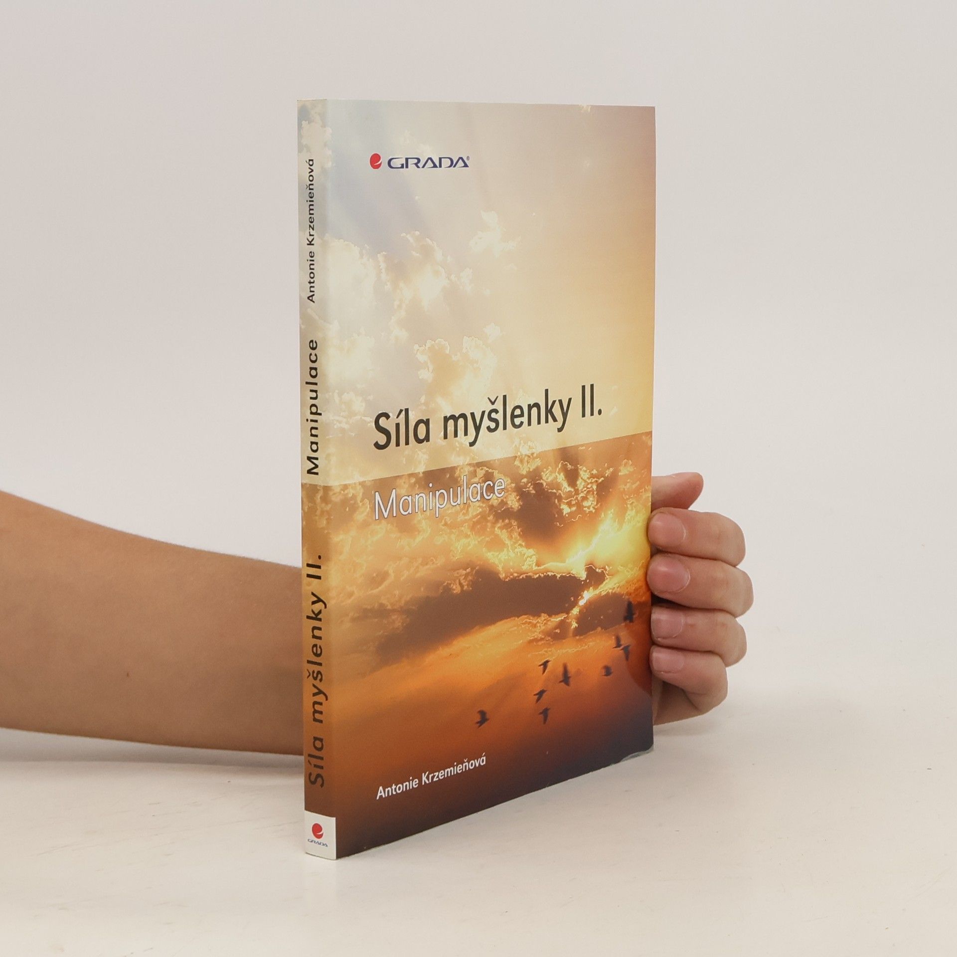 Antonie Krzemieňová Síla myšlenky II. - Manipulace