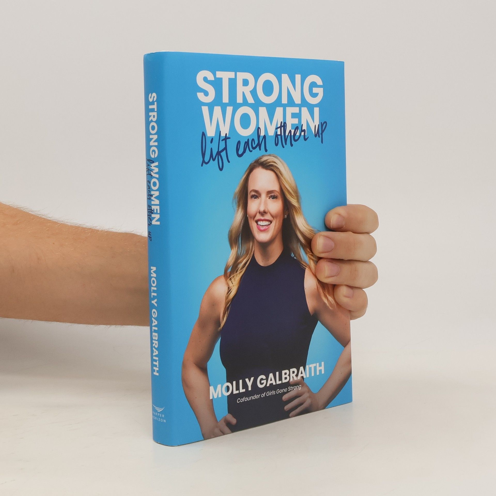Molly Galbraith Strong Women Lift Each Other Up