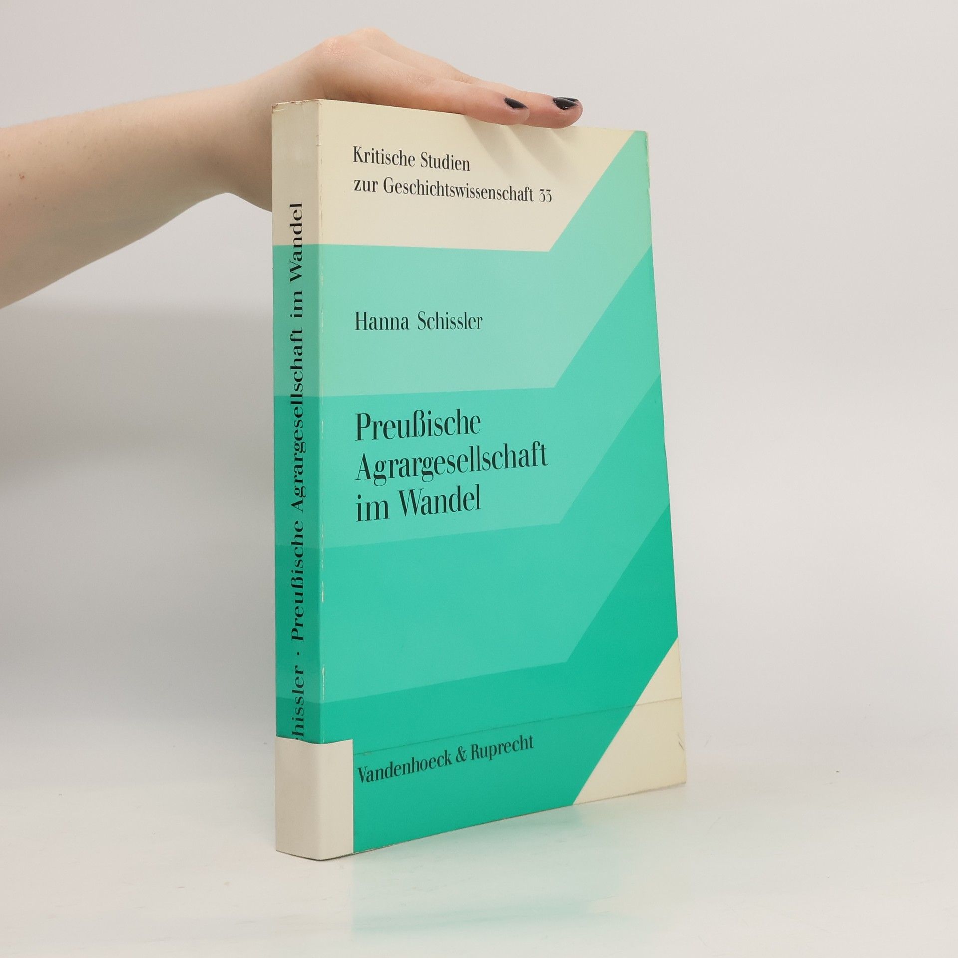 Hanna Schissler Preussische Agrargesellschaft im Wandel