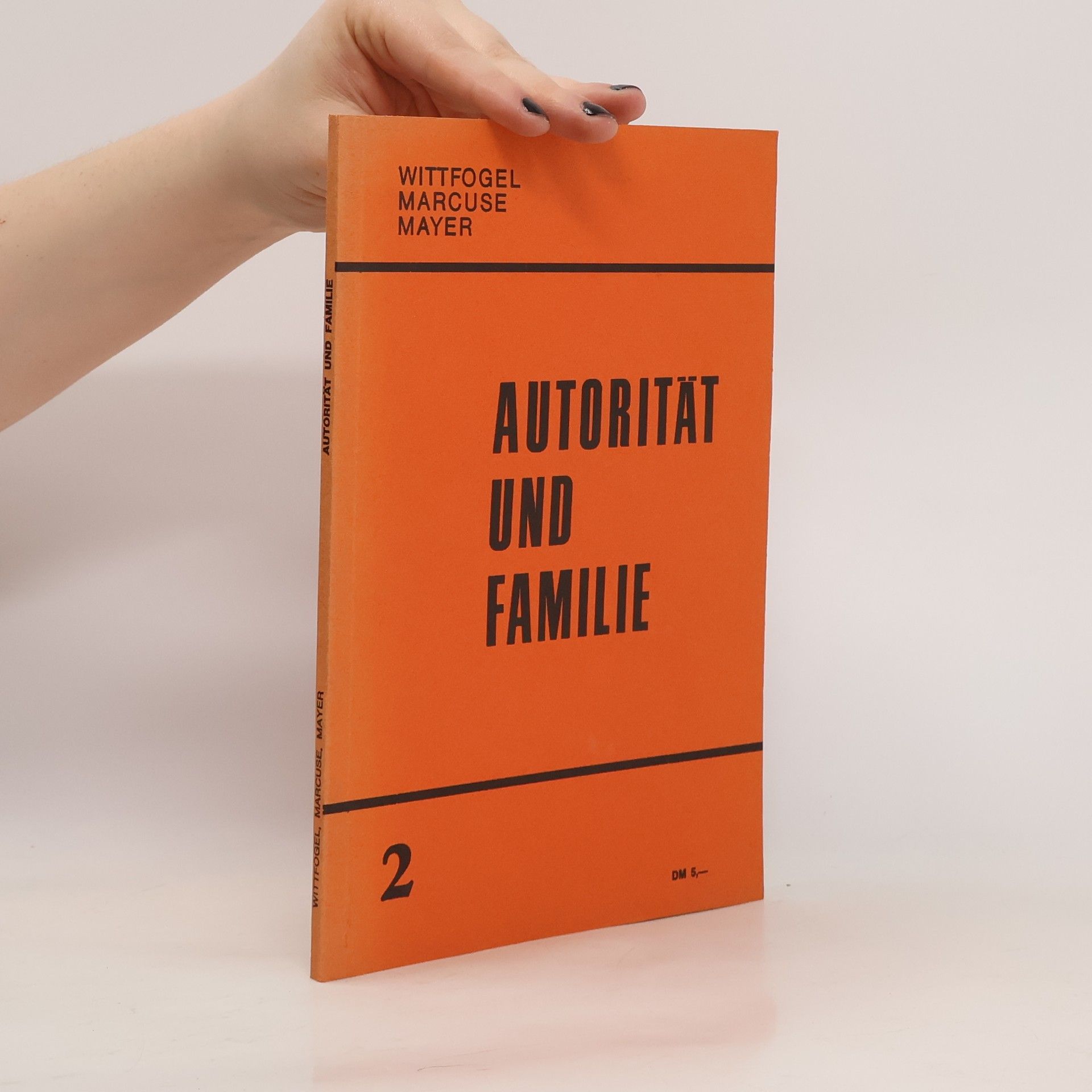 Karl August Wittfogel Autorität und Familie 2