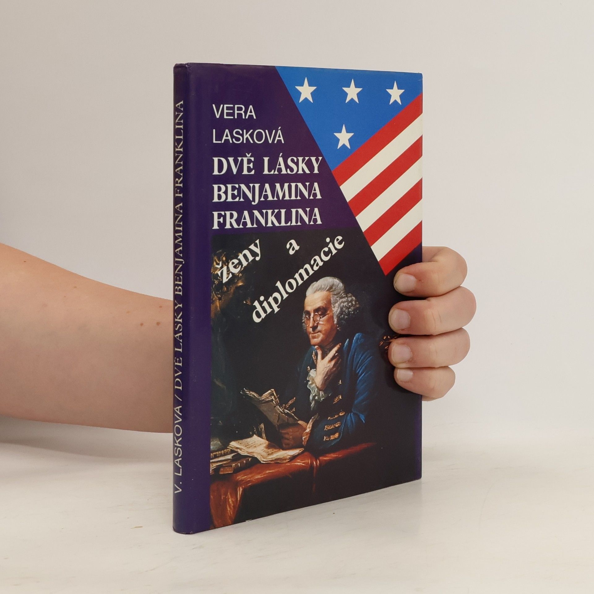 Vera Laska Dvě lásky Benjamina Franklina. Ženy a diplomacie