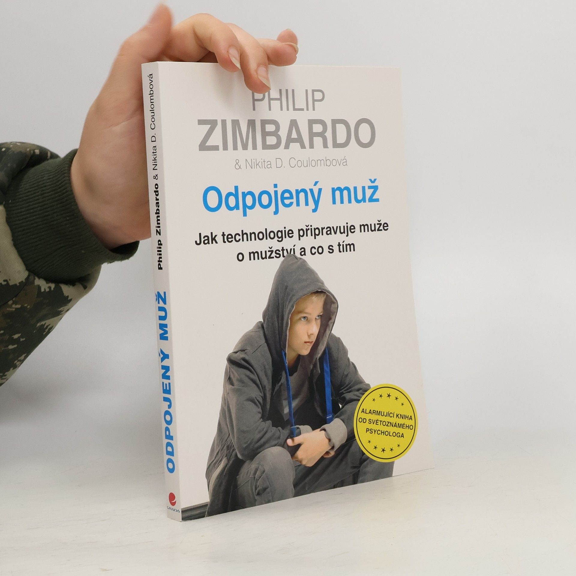 Philip Zimbardo Odpojený muž. Jak technologie připravuje muže o mužství a co s tím