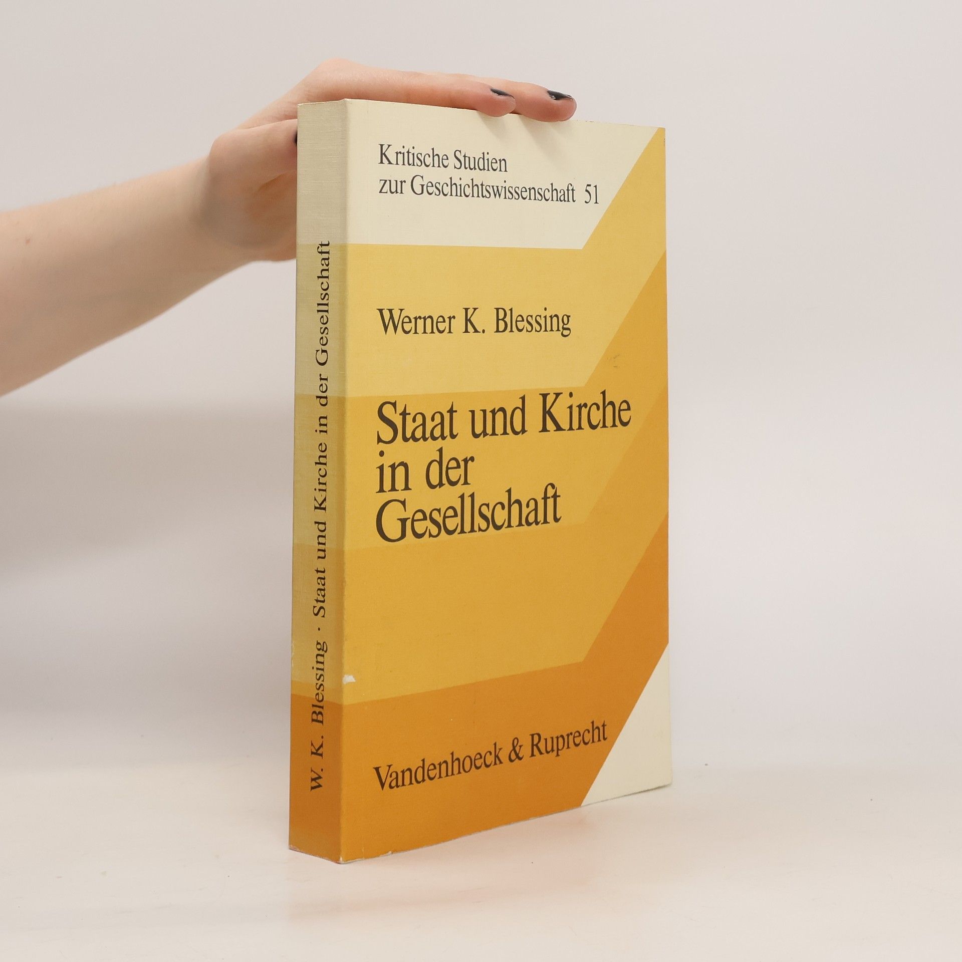Werner K. Blessing Staat und Kirche in der Gesellschaft