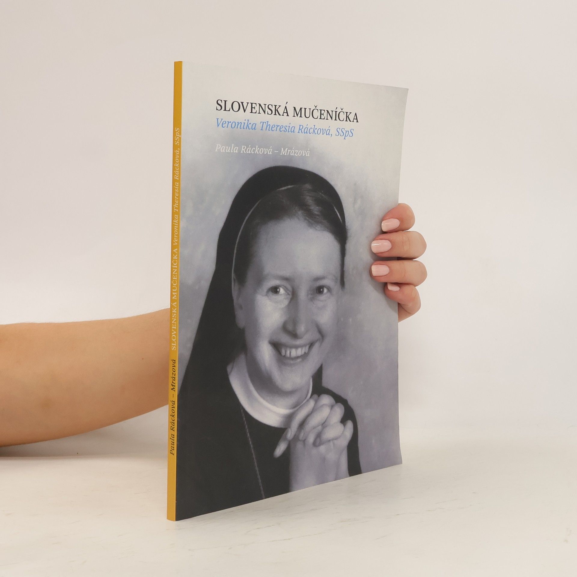 Paula Rácková Mrázová Slovenská mučeníčka Veronika Theresia Rácková, SSpS