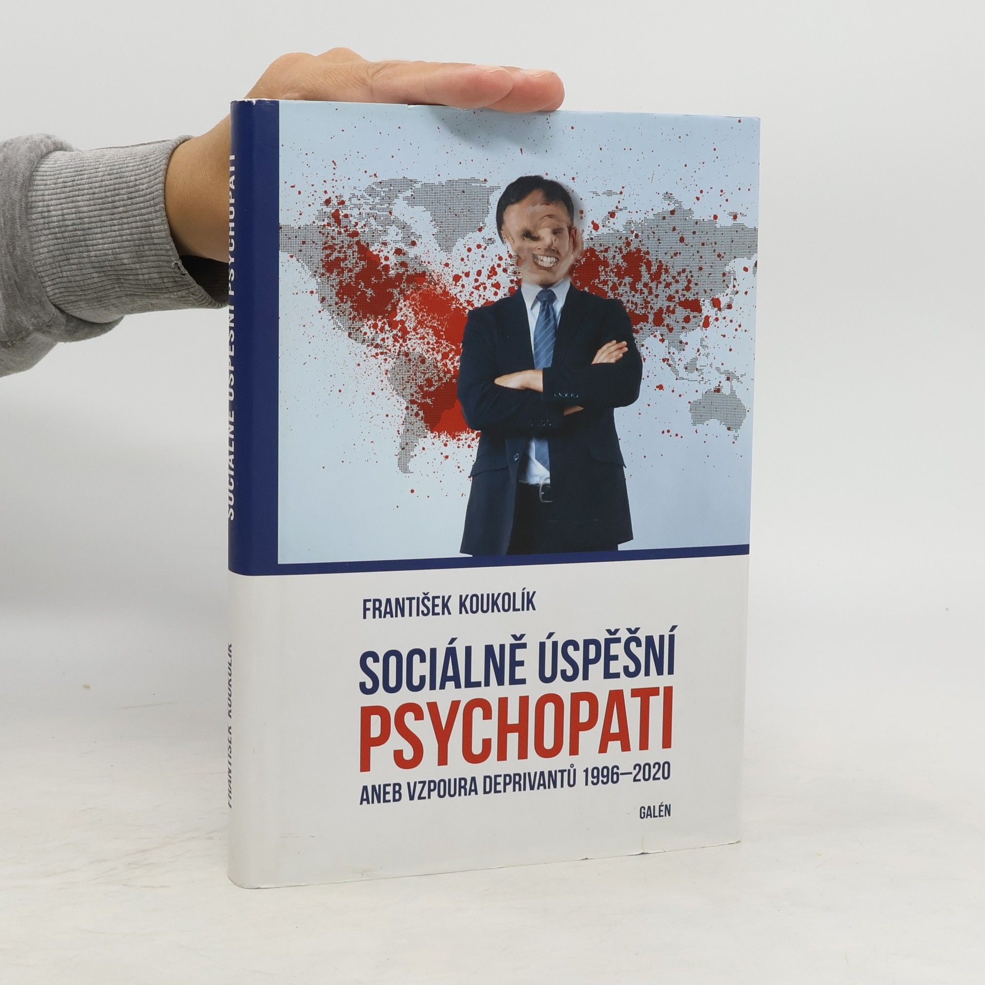 František Koukolík Sociálně úspěšní psychopati aneb vzpoura deprivantů 1996-2020