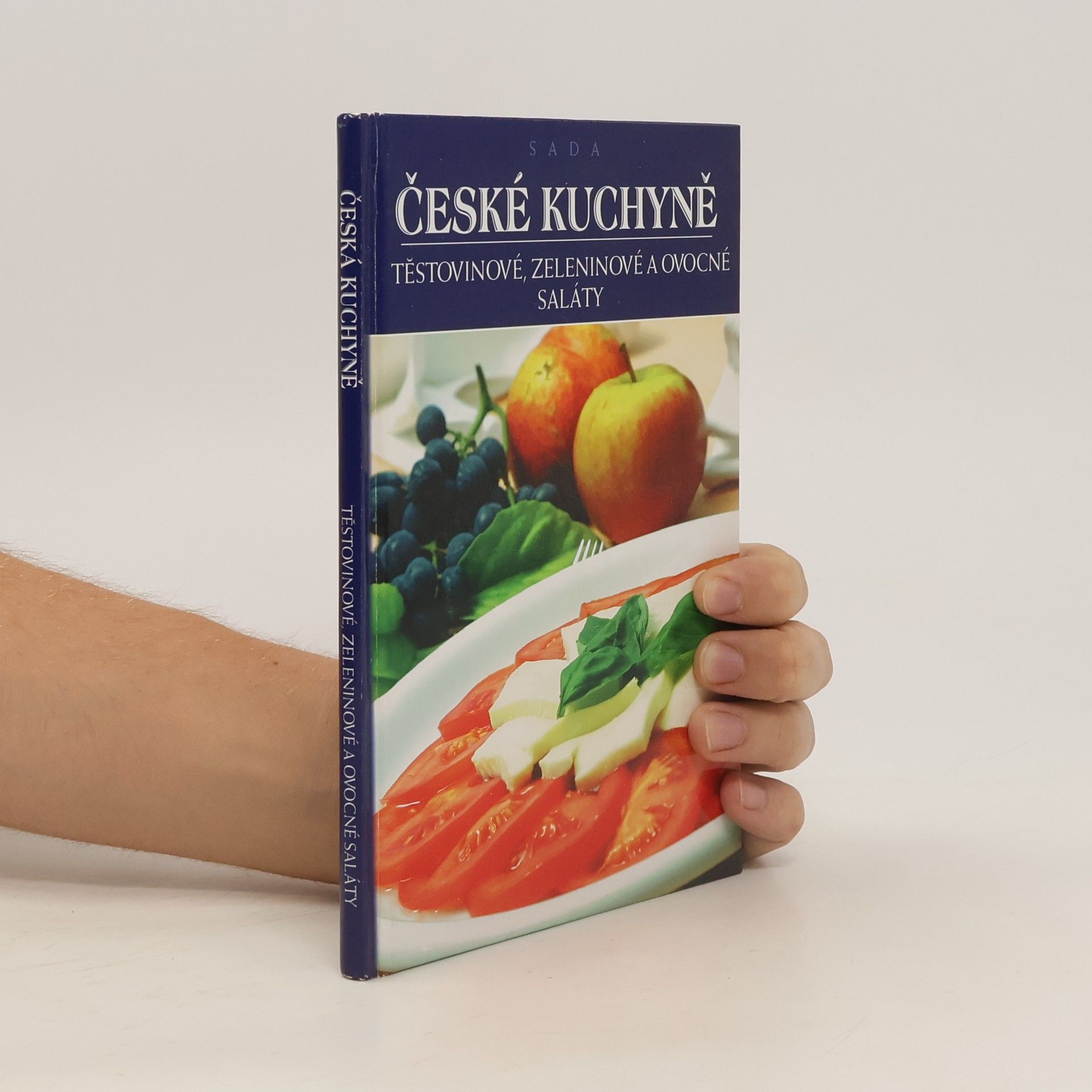 Večeřová Eva Česká kuchyně. Těstovinové, zeleninové a ovocné saláty