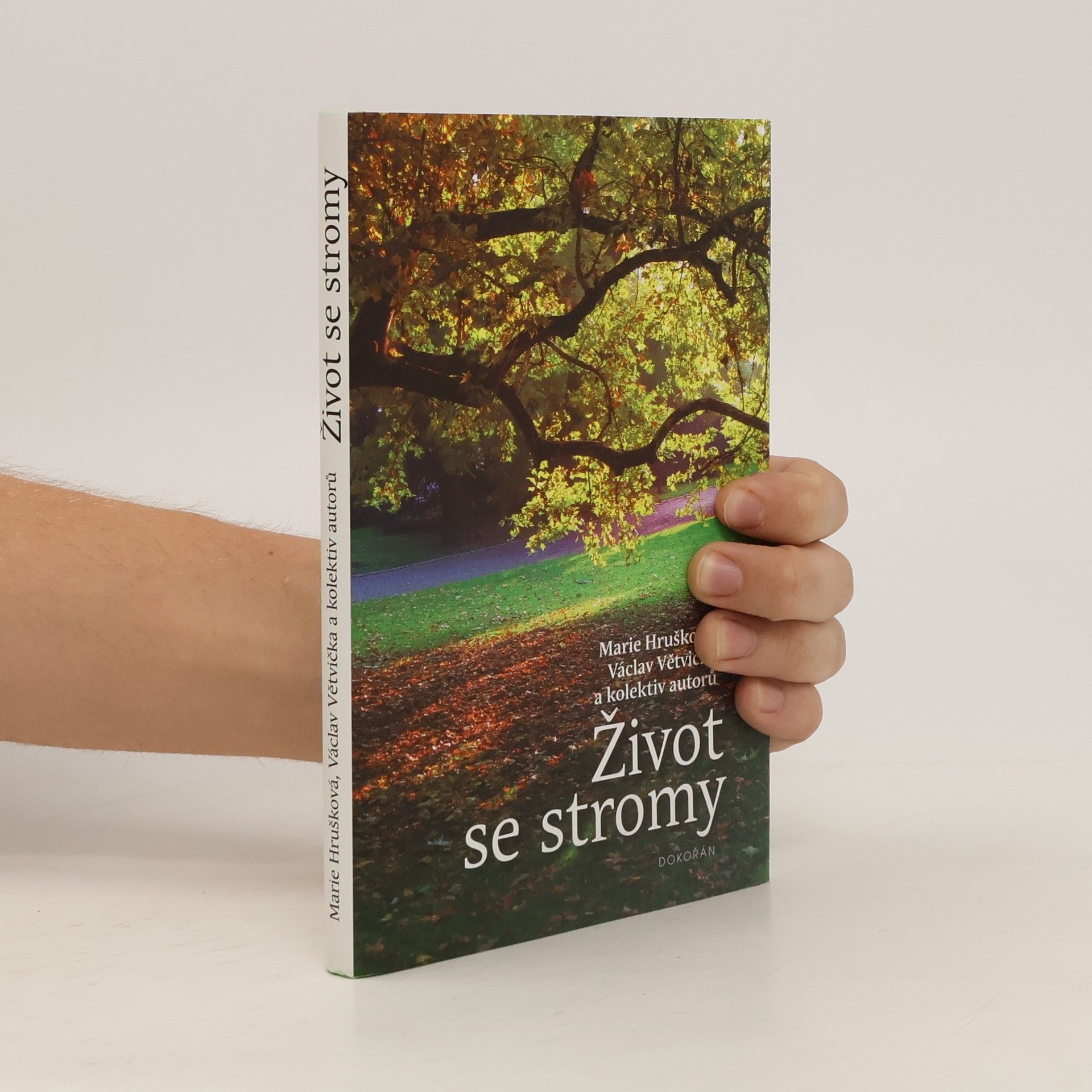Marie Hrušková Život se stromy