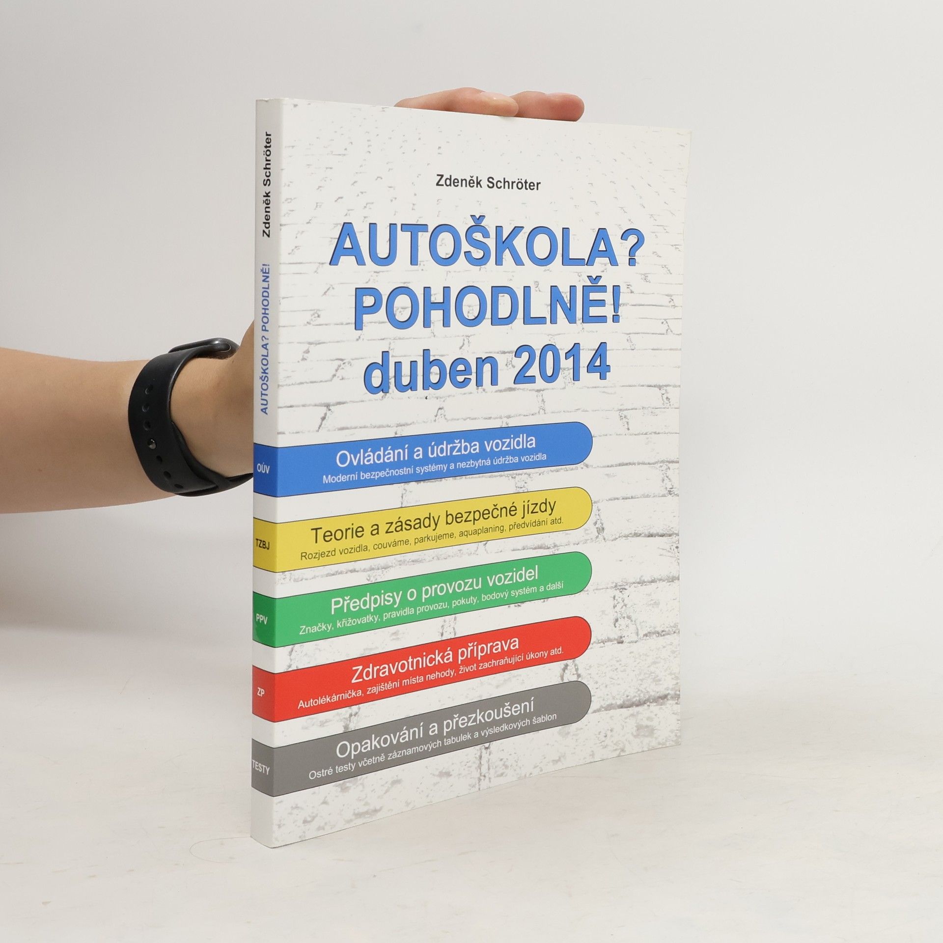 Zdeněk Schröter Autoškola? Pohodlně! duben 2014