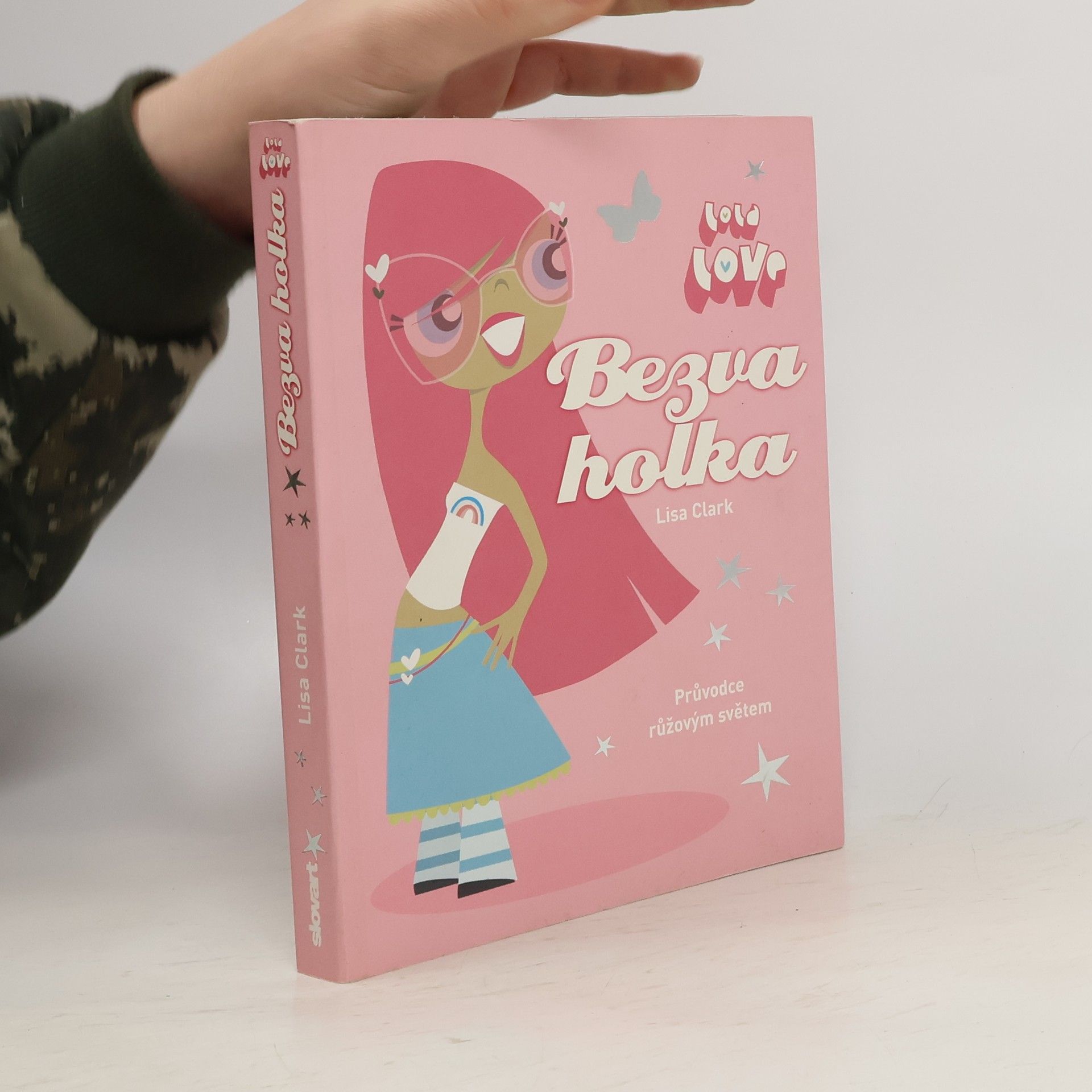 Lisa Clark Bezva holka - Průvodce růžovým světem
