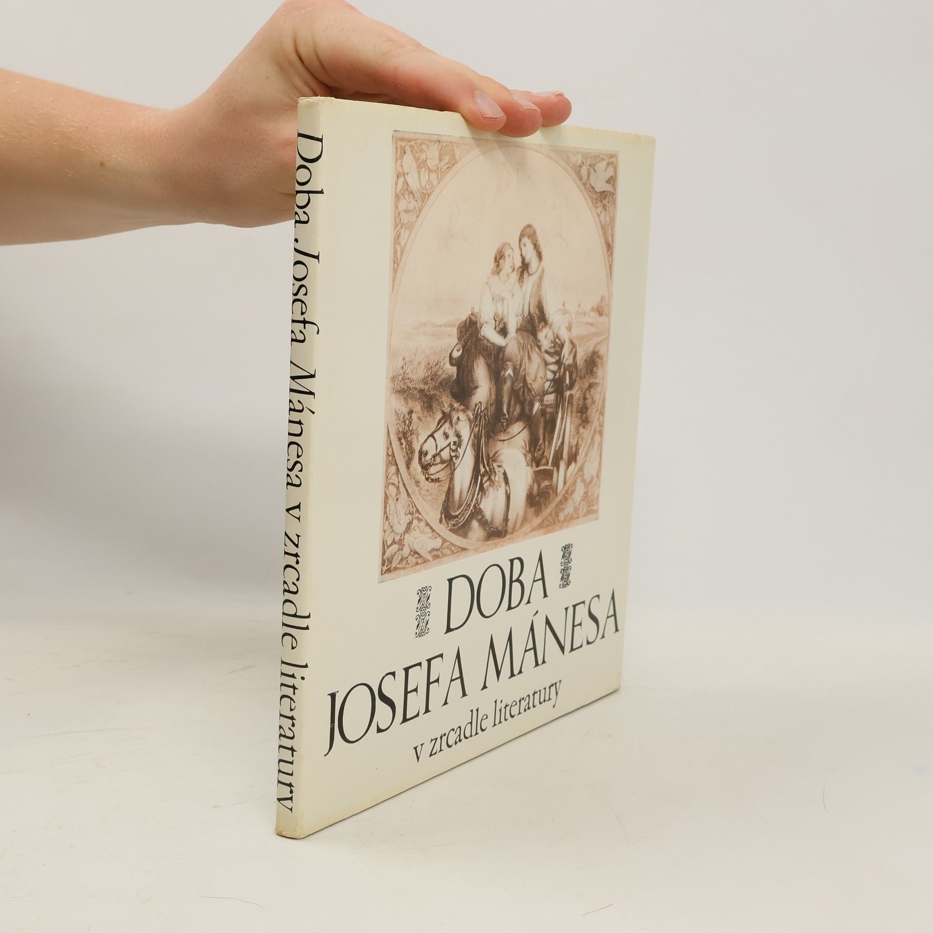 František Ladislav Čelakovský Doba Josefa Mánesa v zrcadle literatury