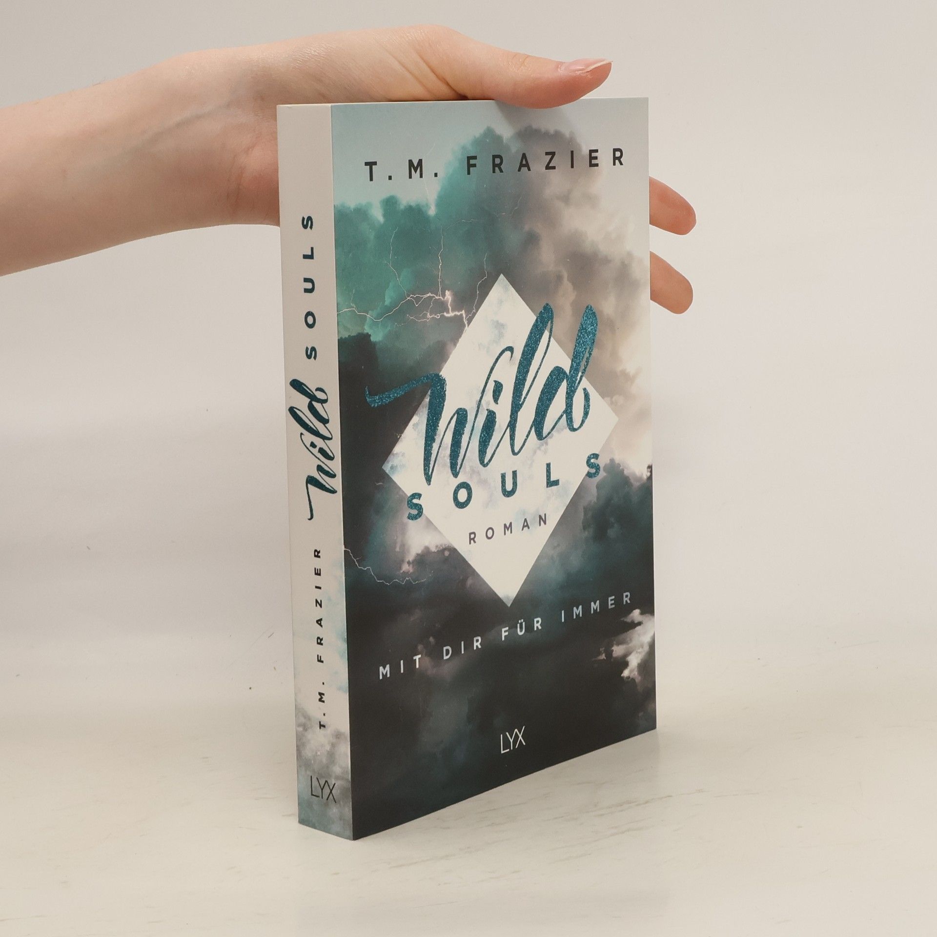 T. M. Frazier Wild souls - mit dir für immer