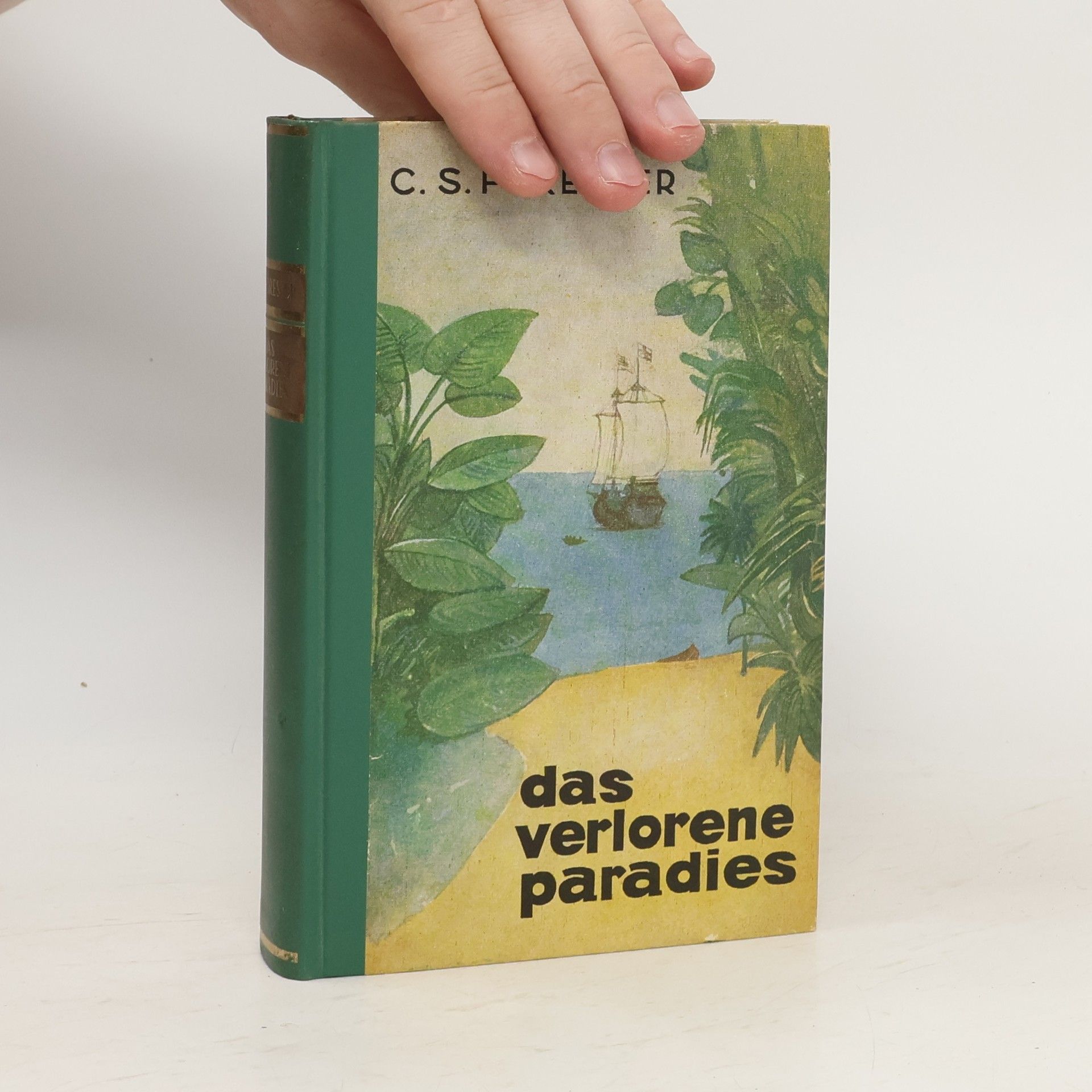 C. S. Forester Das Verlorene Paradies