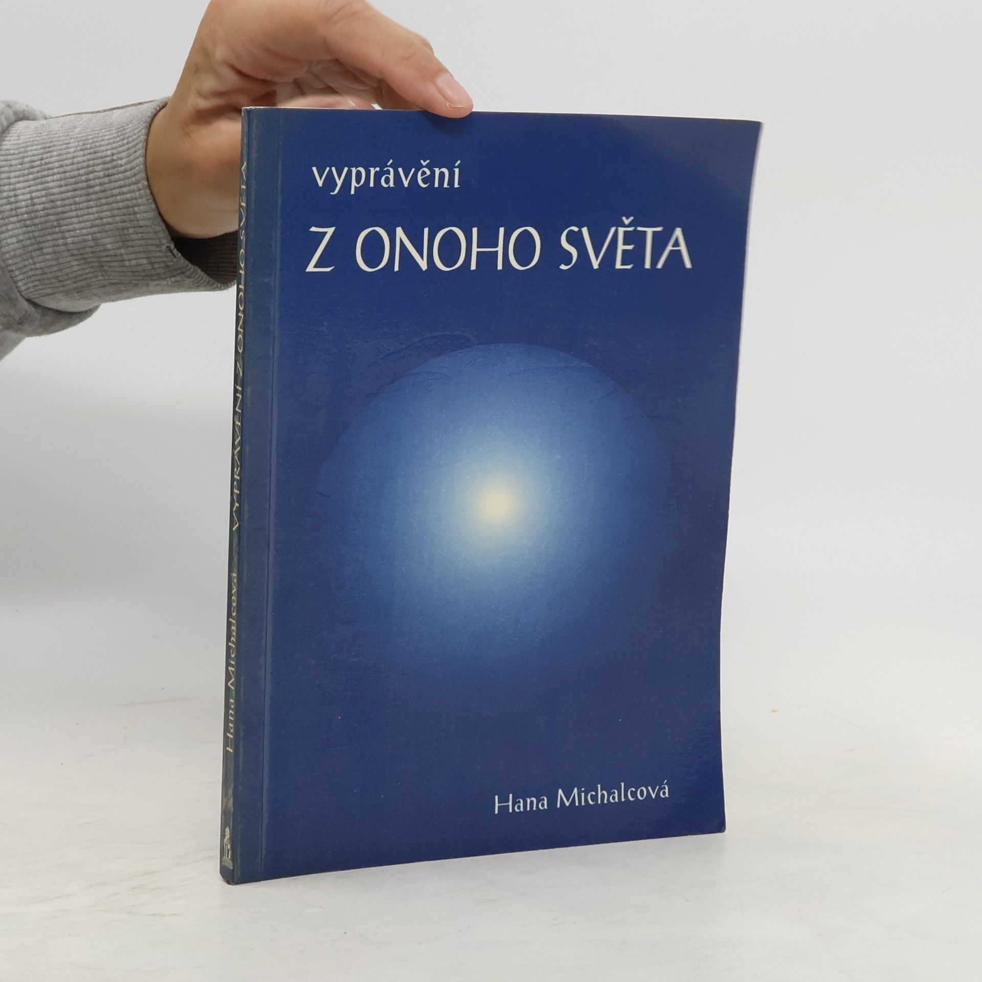 Hana Michalcová Vyprávění z onoho světa