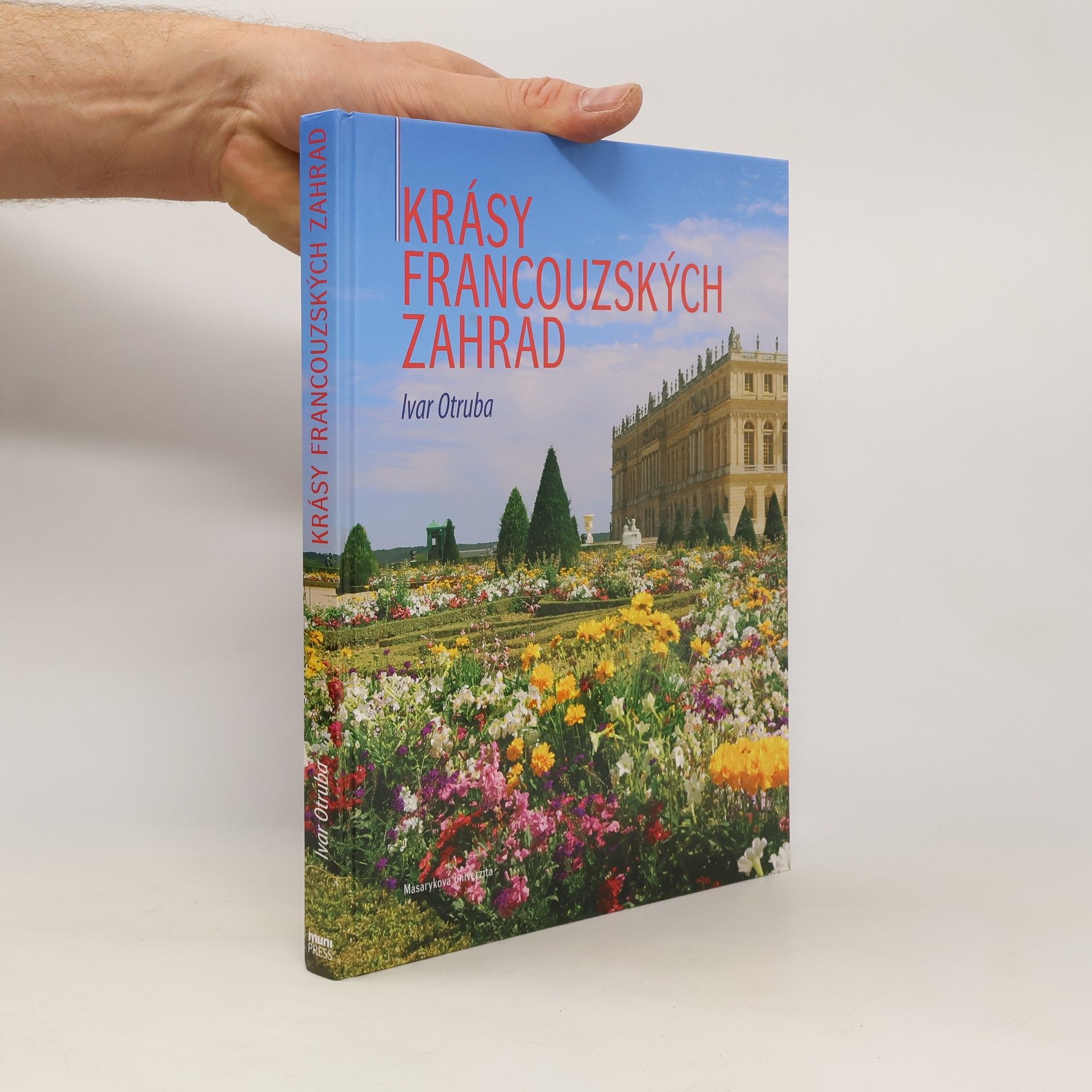 Ivar Otruba Krásy francouzských zahrad