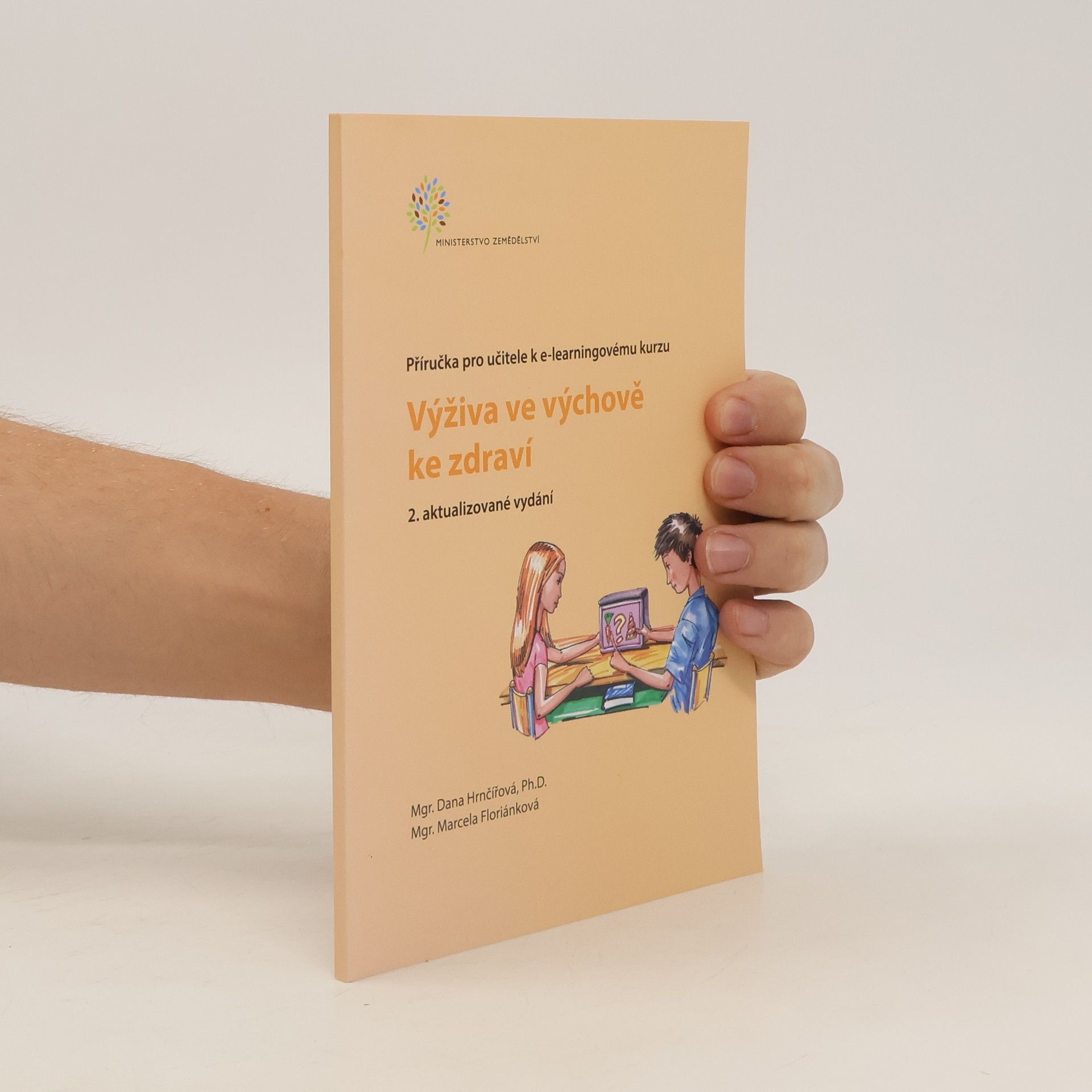 Dana Hrnčířová Výživa ve výchově ke zdraví. Příručka pro učitele k e-learningovému kurzu