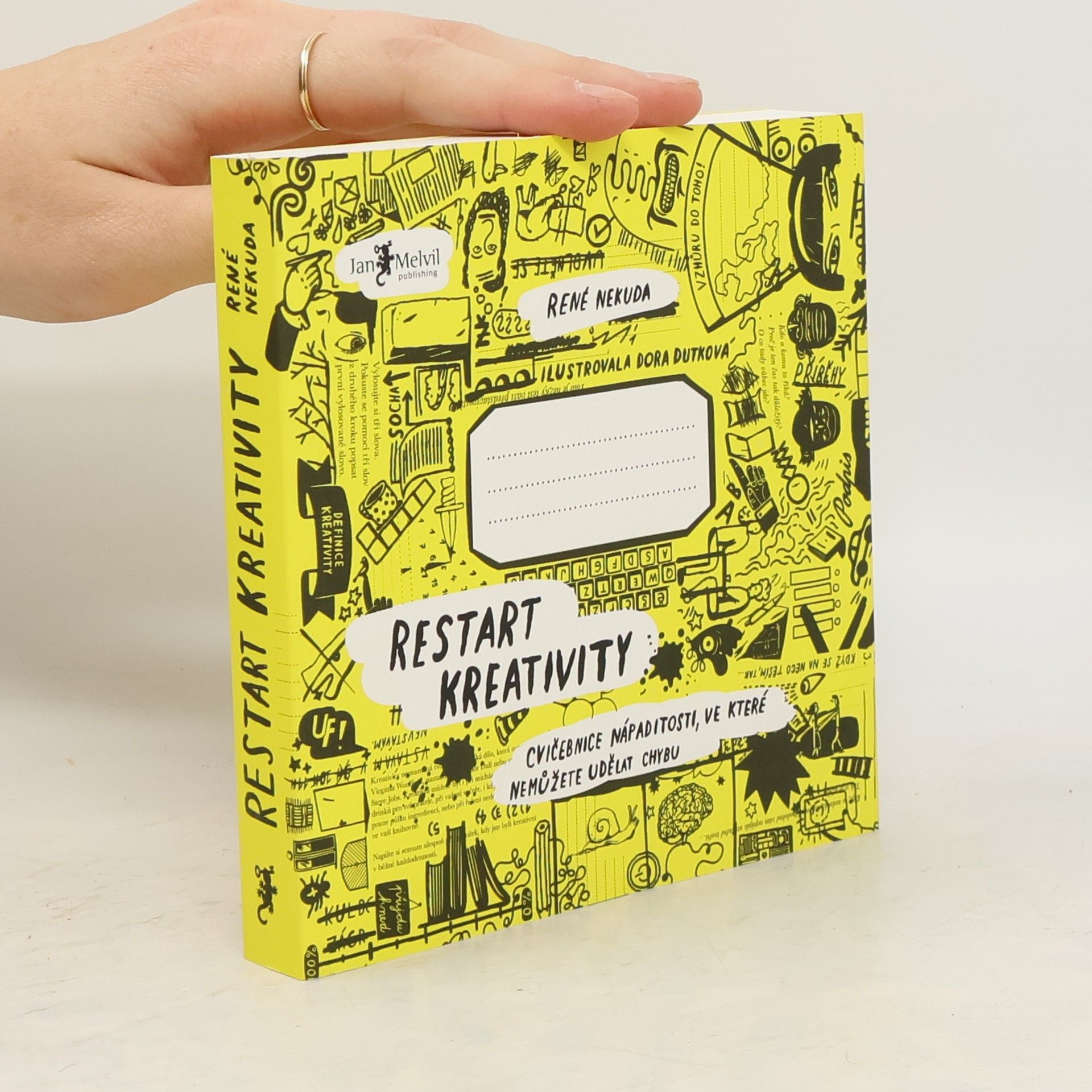 René Nekuda Restart kreativity: Cvičebnice nápaditosti, ve které nemůžete udělat chybu