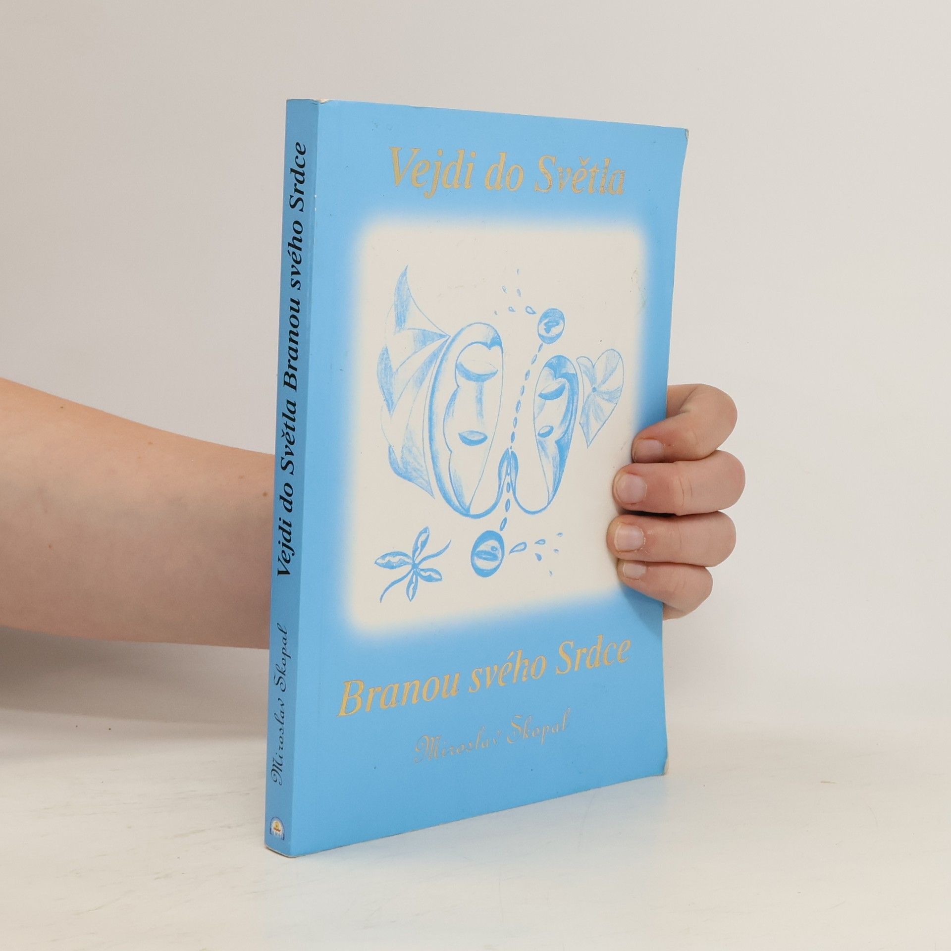 "Vejdi do Světla branou svého srdce"