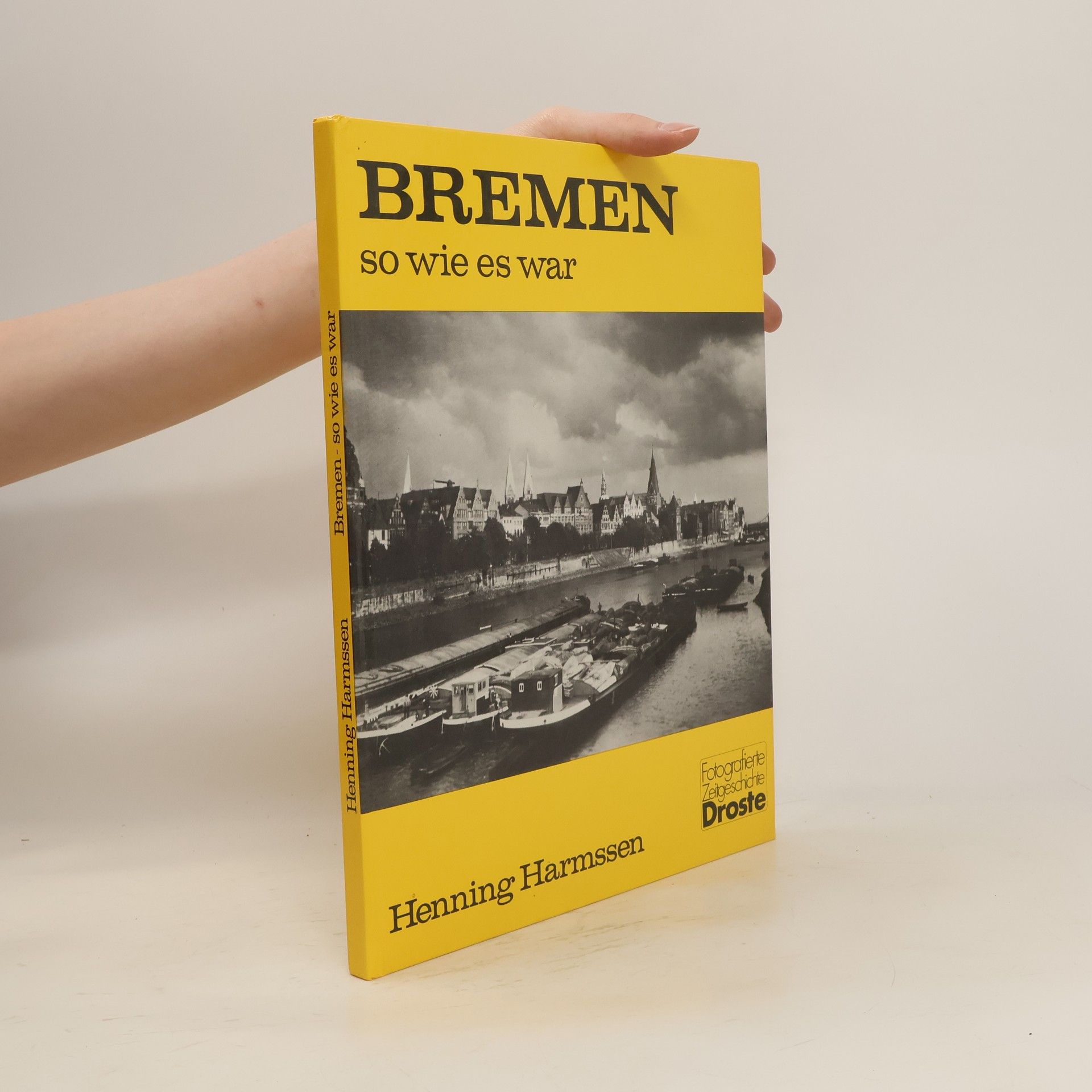Henning Harmssen Bremen, so wie es war
