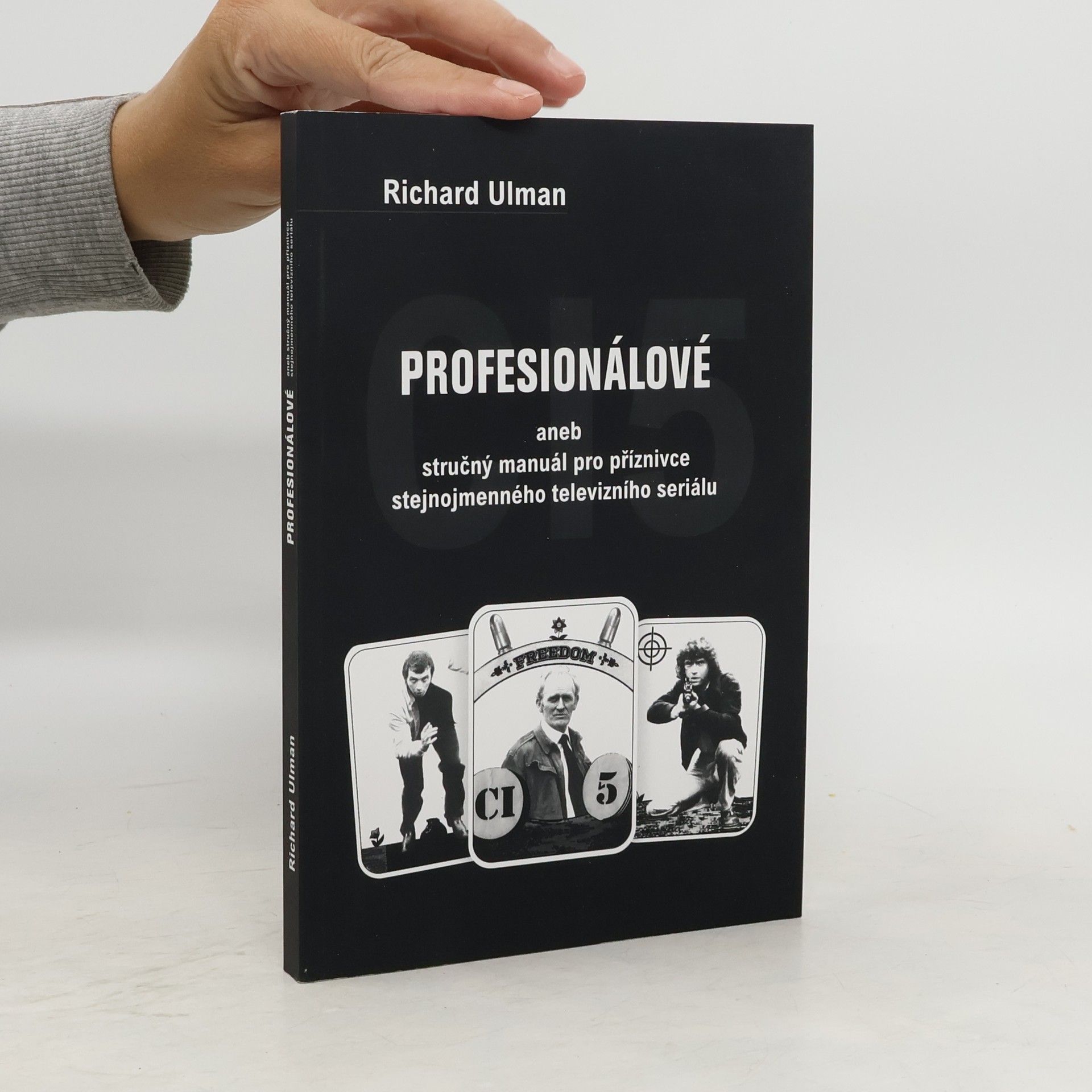 Richard Ulman Profesionálové, aneb stručný manuál pro příznivce stejnojmenného televizního seriálu