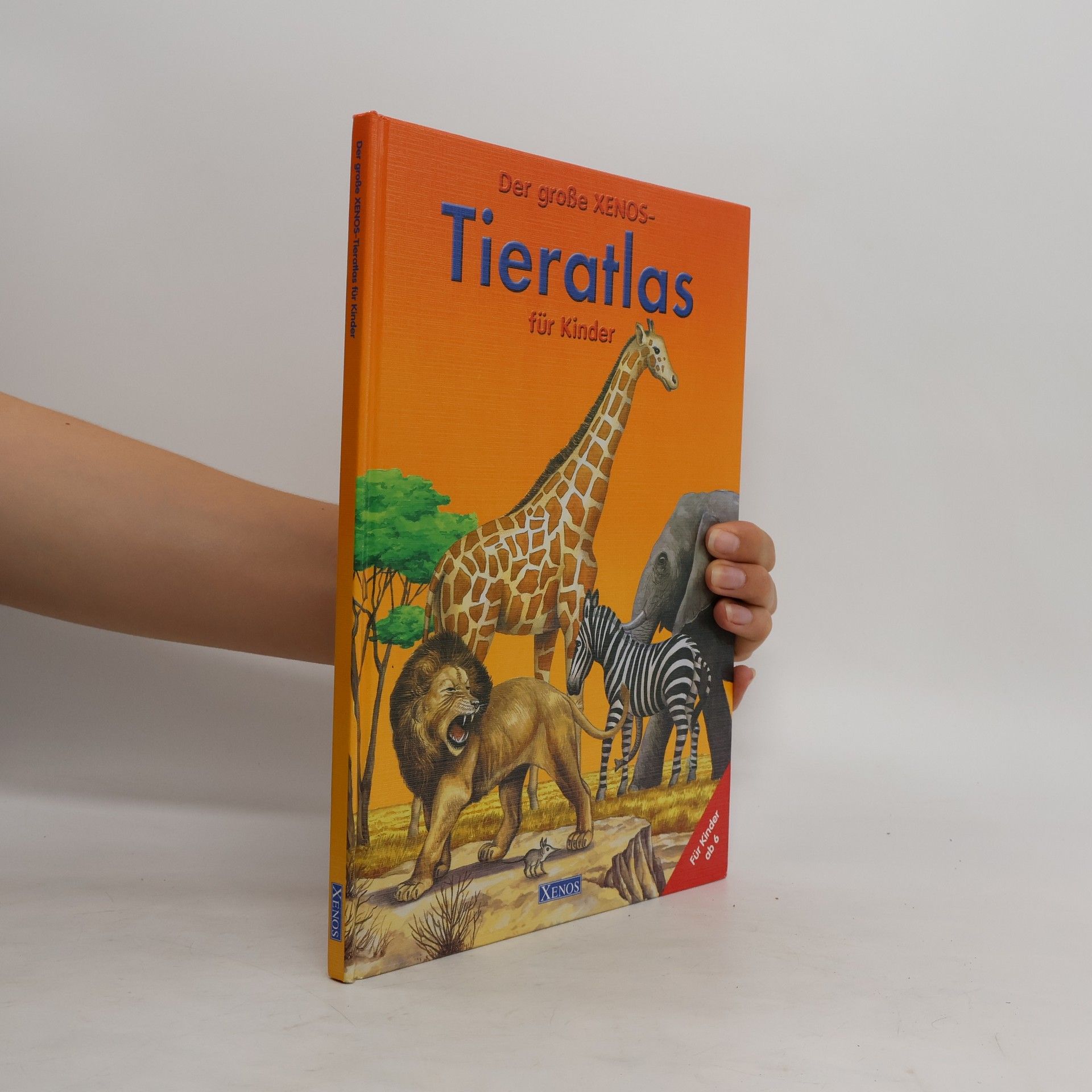 Hans G. Schellenberger Der große Xenos-Tieratlas für Kinder
