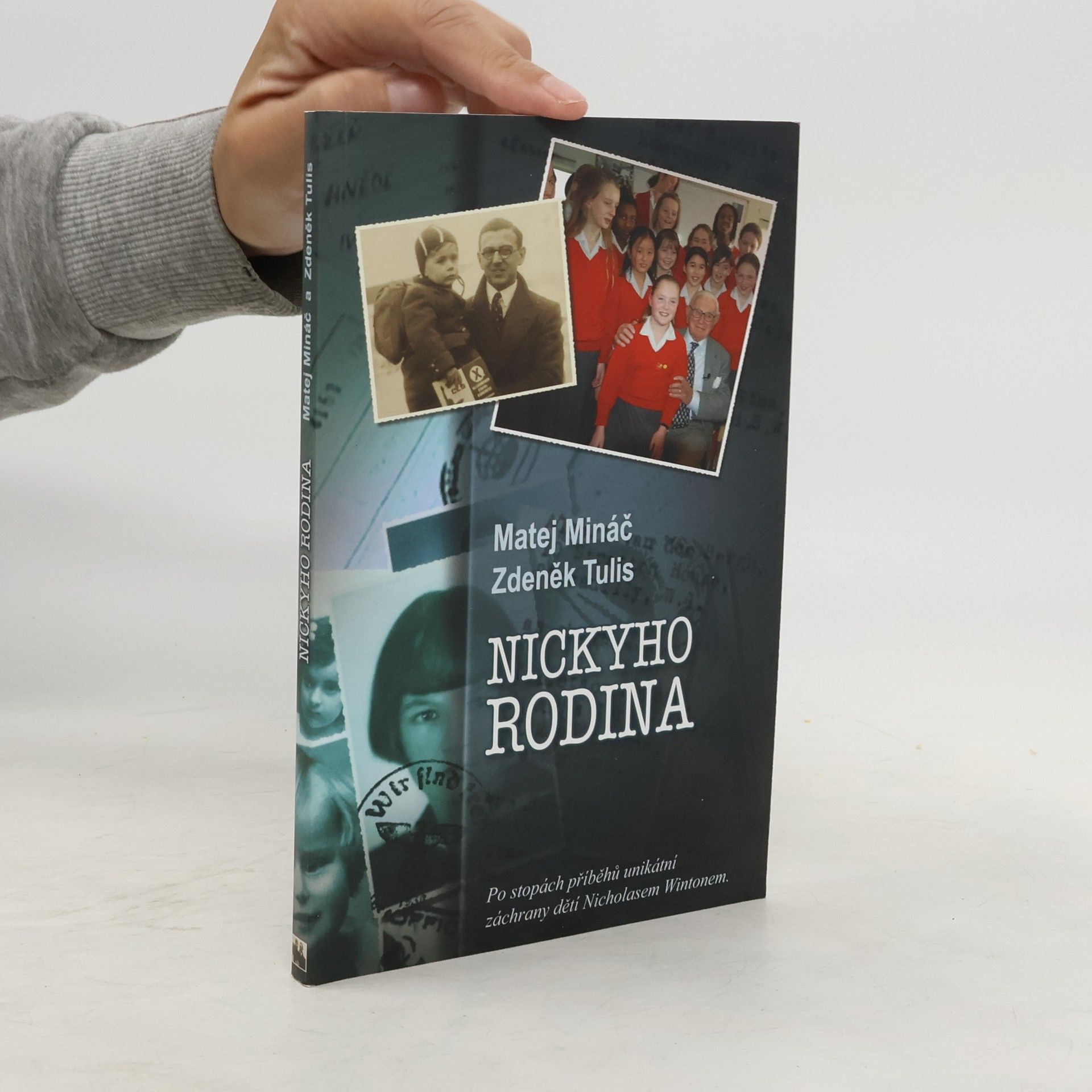 Matej Mináč Nickyho rodina. Po stopách příběhů unikátní záchrany dětí Nicholasem Wintonem