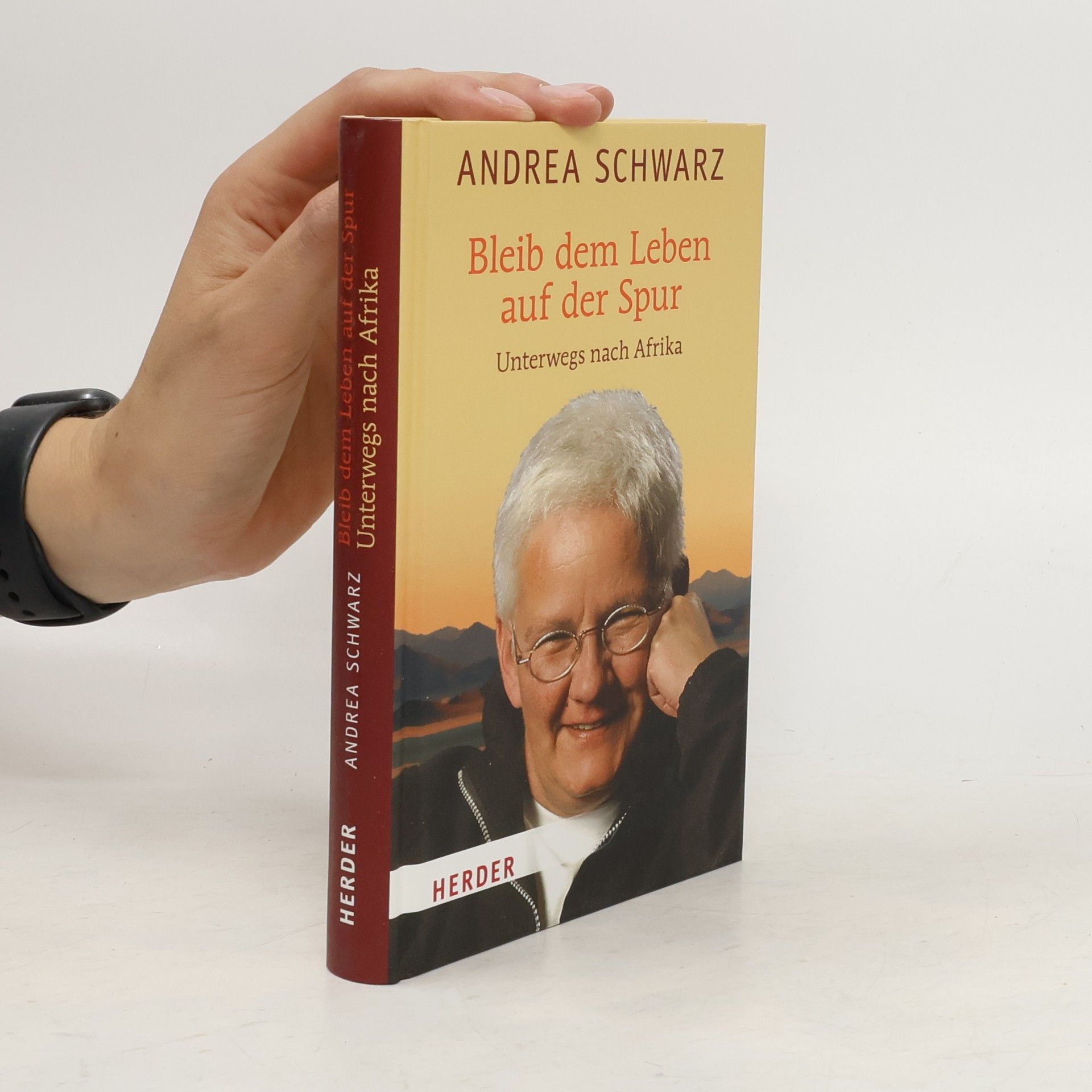 Andrea Schwarz Bleib dem Leben auf der Spur