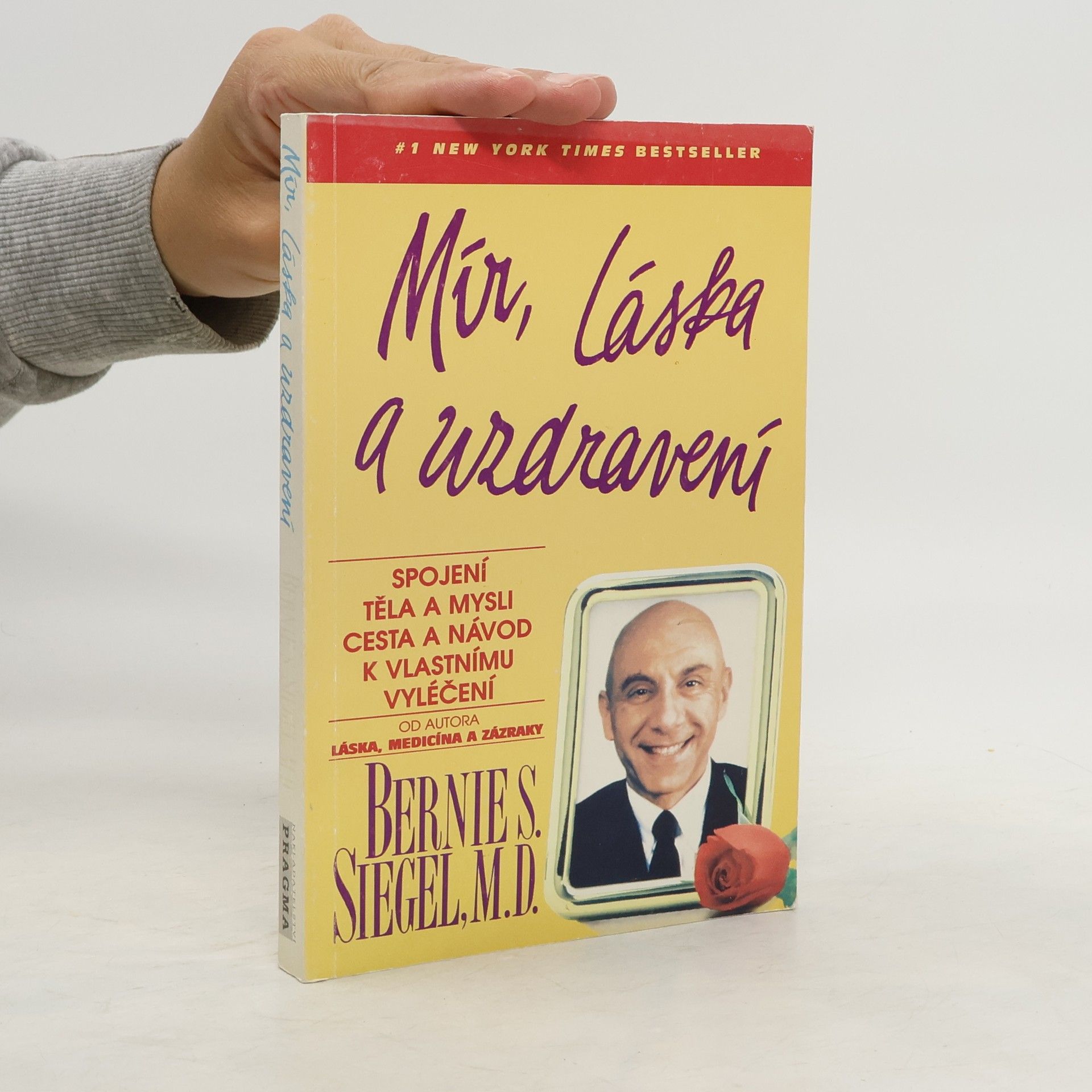 Bernie S. Siegel Mír, láska a uzdravení