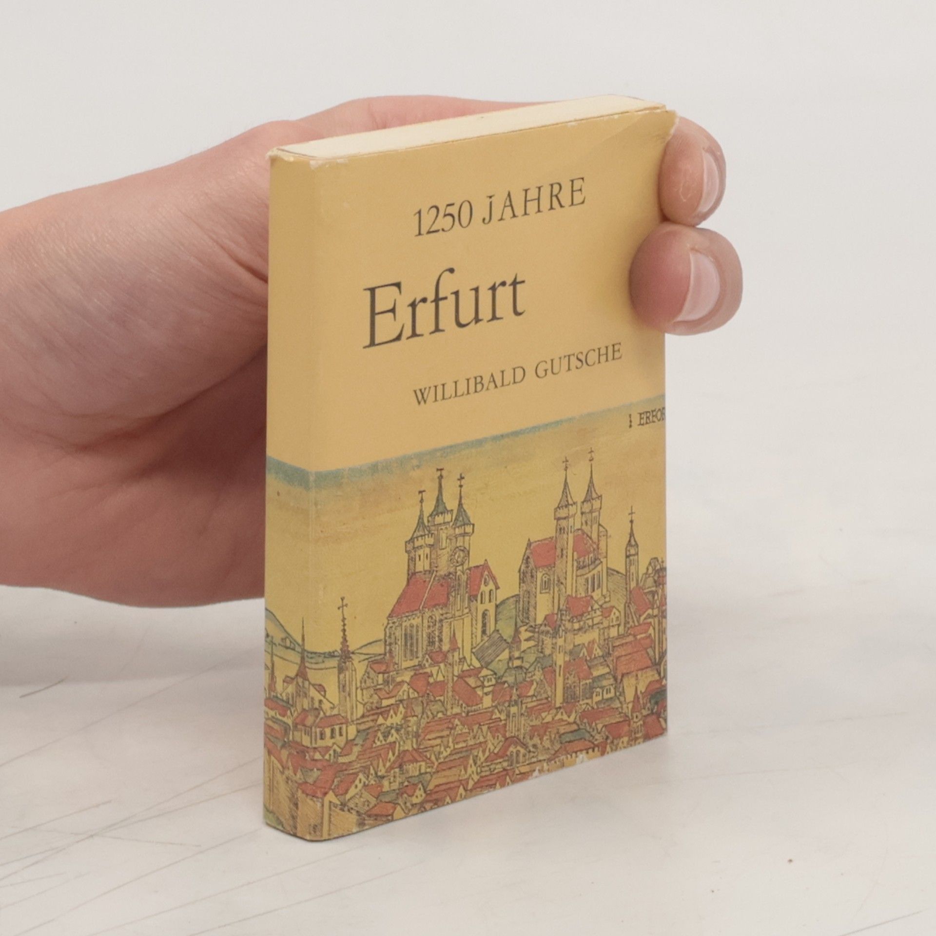 Willibald Gutsche 1250 Jahre Erfurt