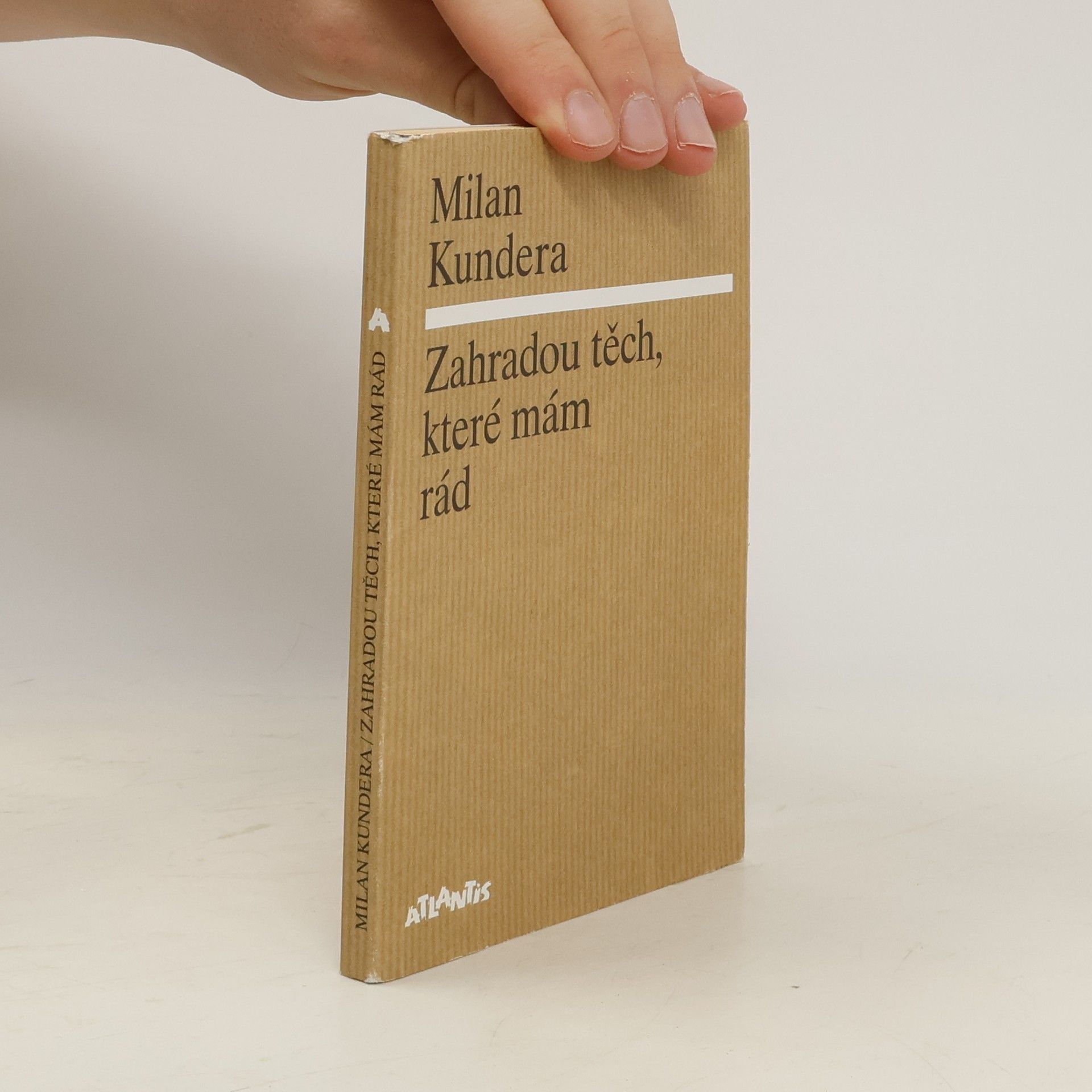 Milan Kundera Zahradou těch, které mám rád