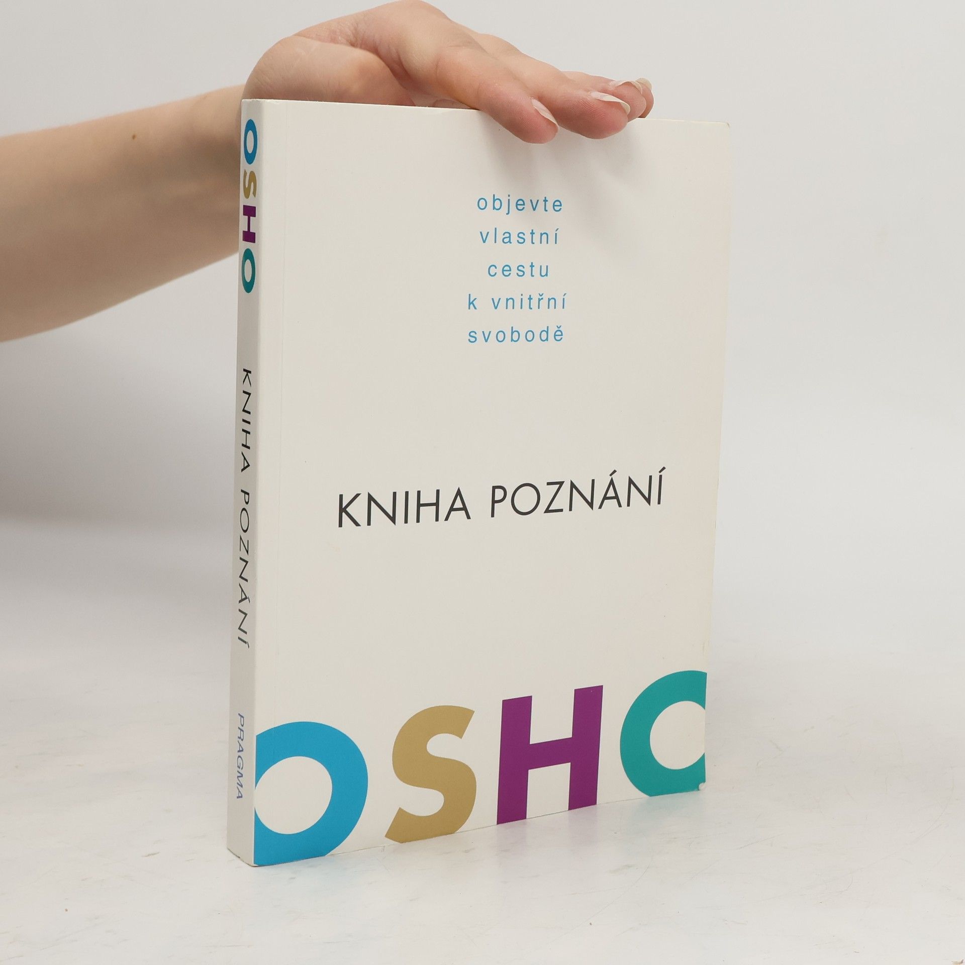 Ošó Kniha poznání. Objevte vlastní cestu k vnitřní svobodě