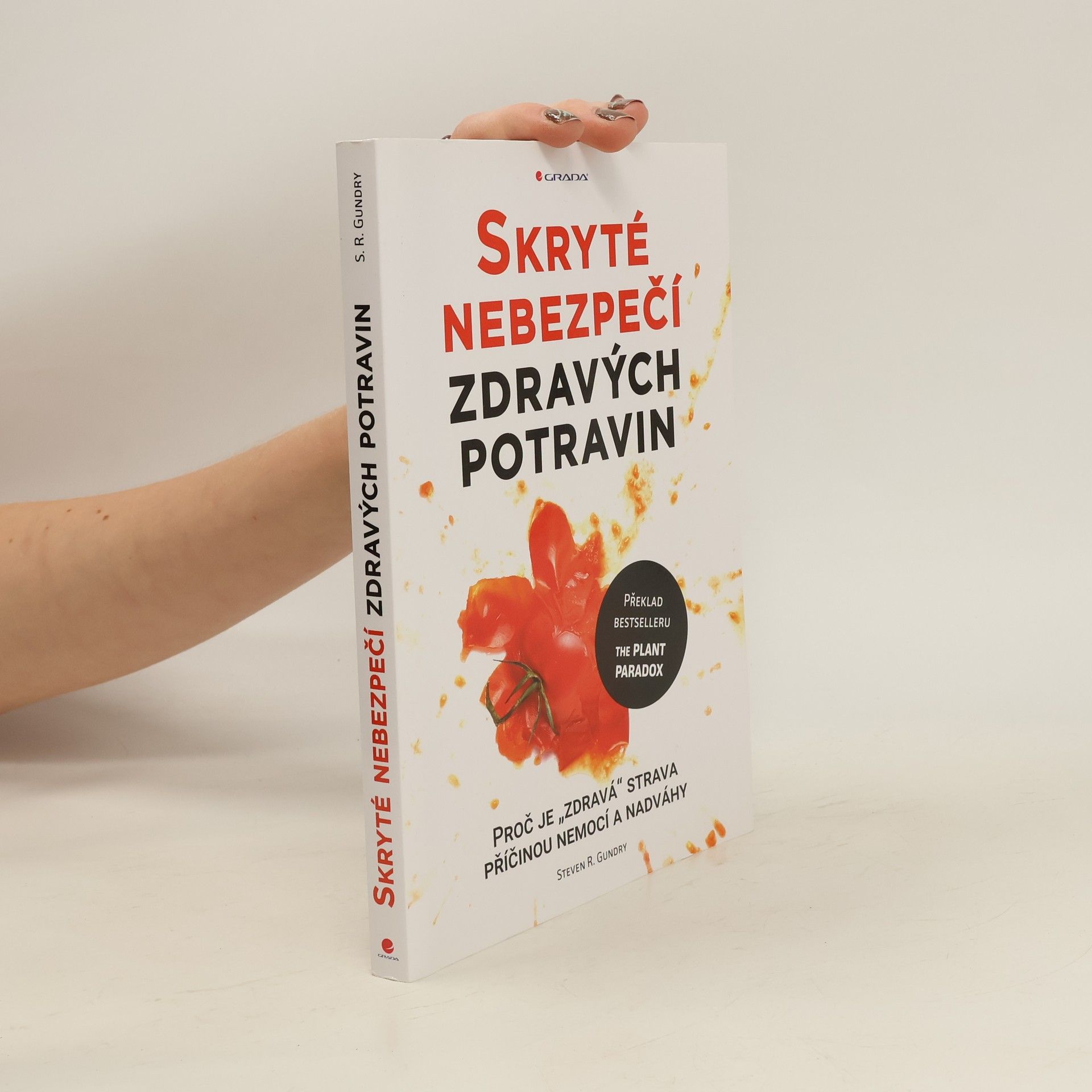 Steven R. Gundry Skryté nebezpečí zdravých potravin