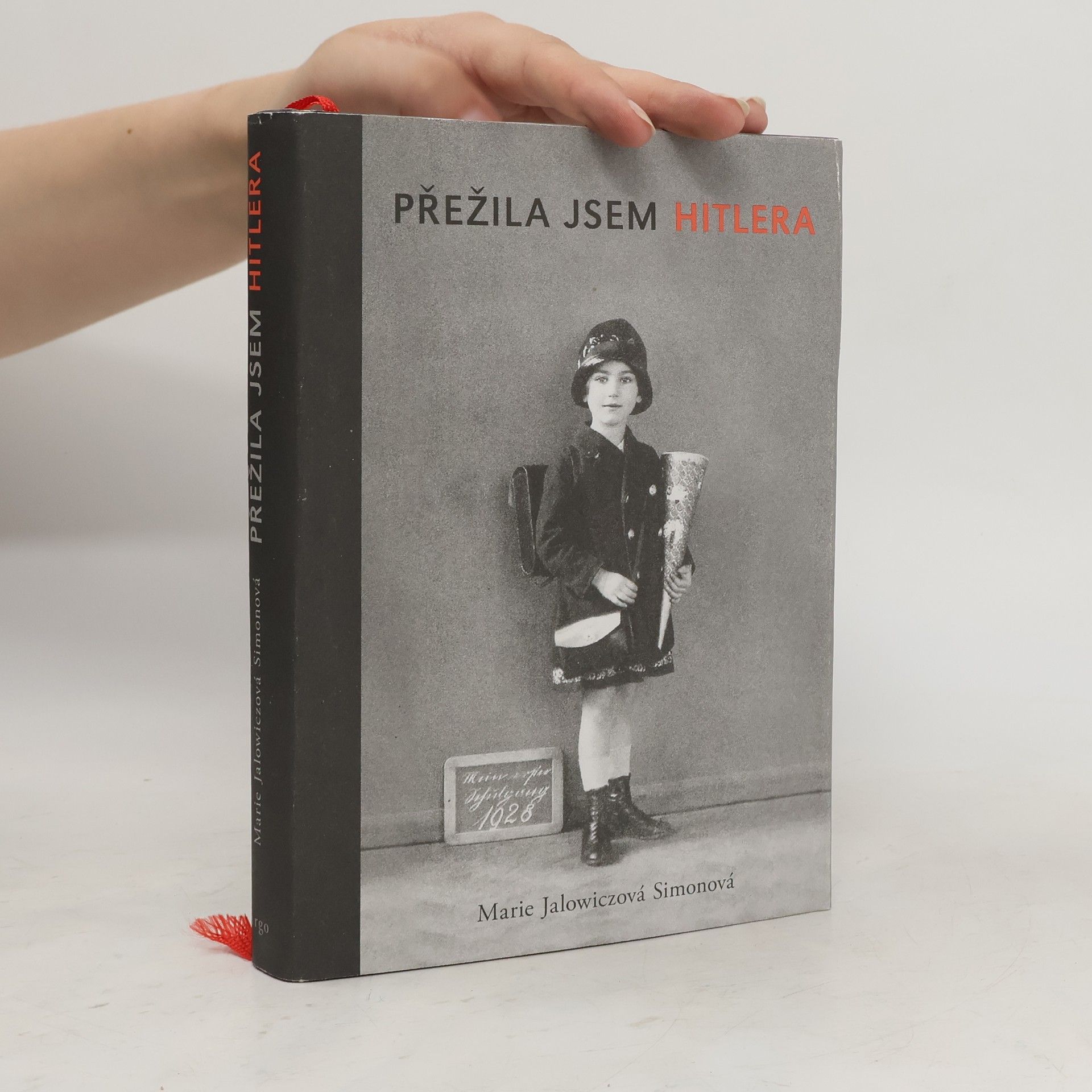 Marie Jalowicz Simon Přežila jsem Hitlera. Mladá žena v Berlíně 1940–1945