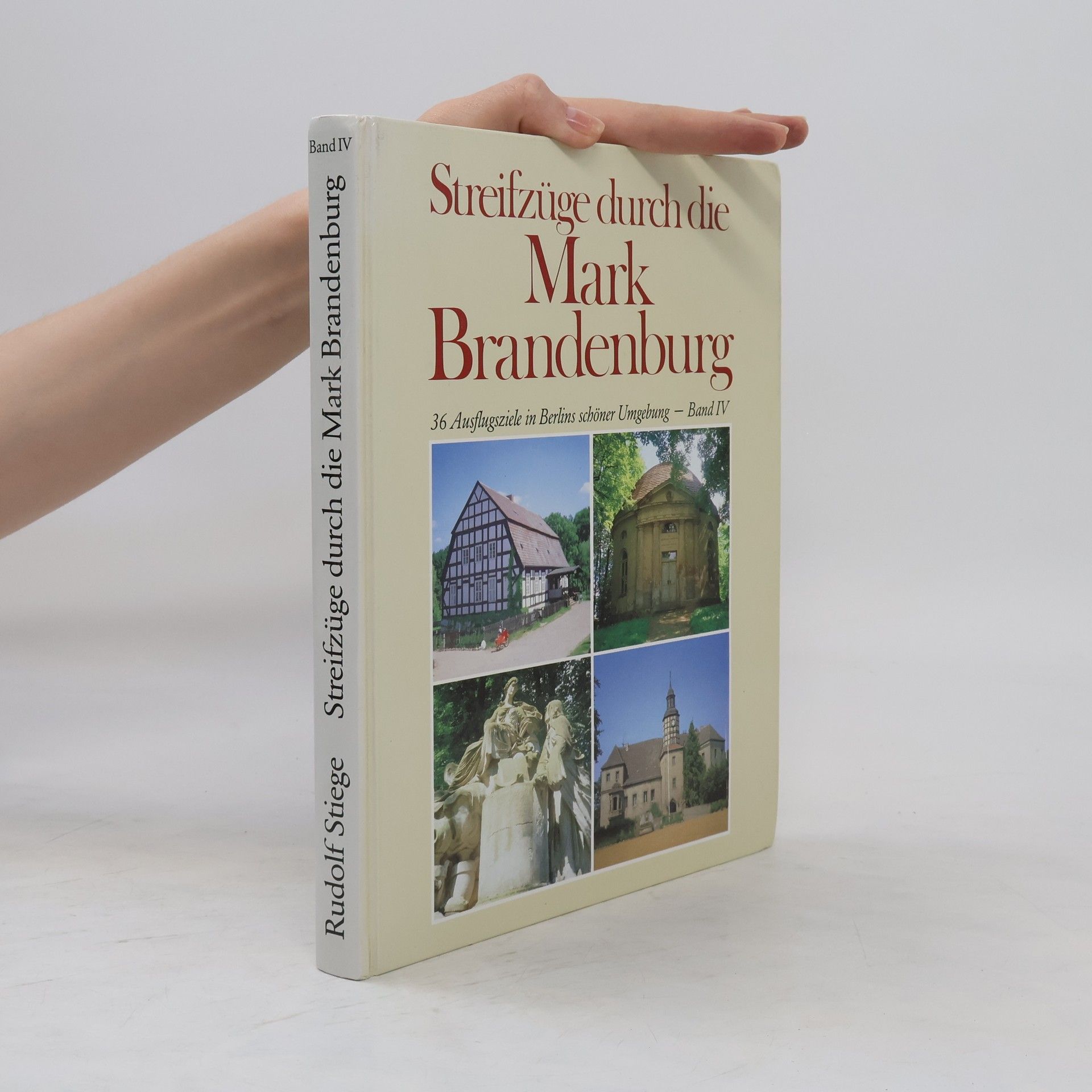 Rudolf Stiege Streifzüge durch die Mark Brandenburg IV