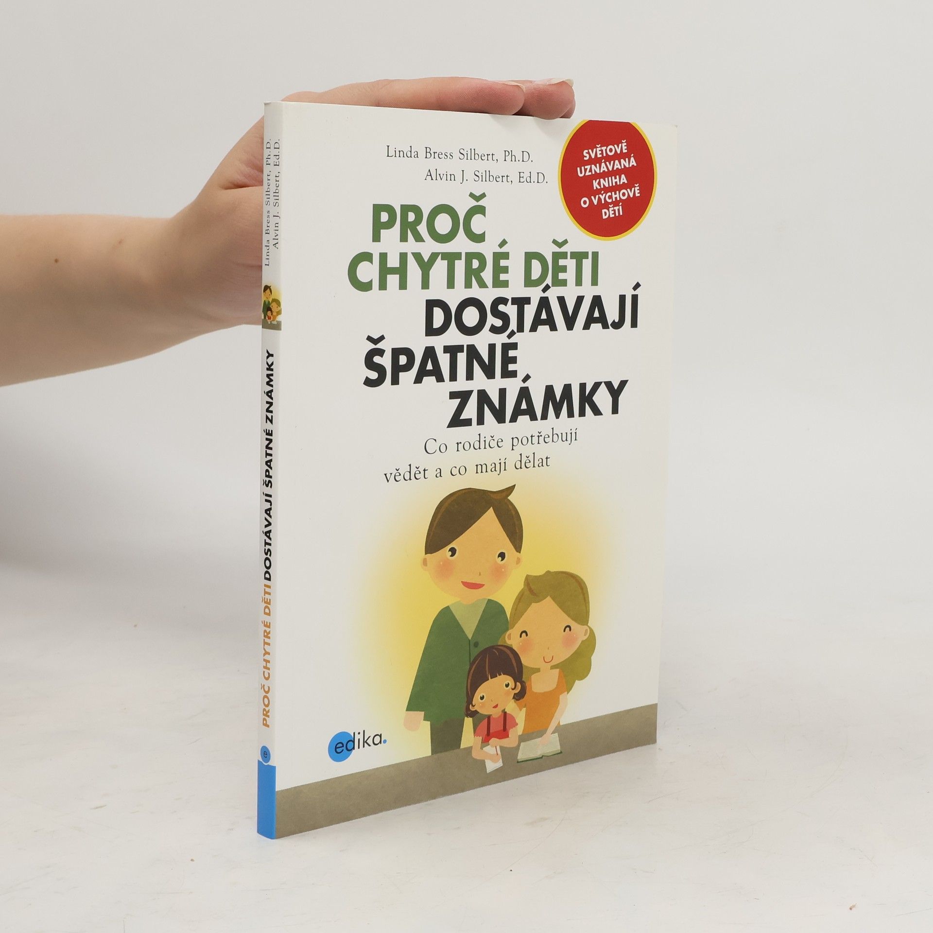 Linda Bress Silbert Proč chytré děti dostávají špatné známky