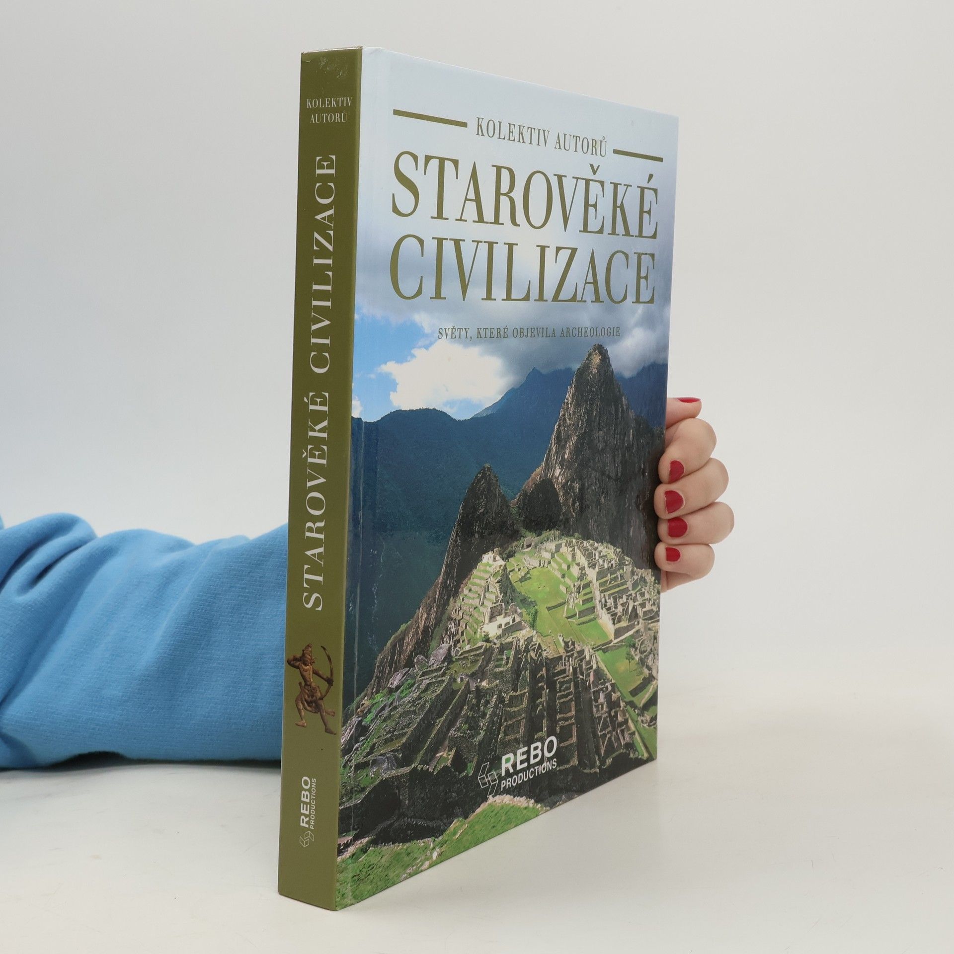 Autores varios Starověké civilizace. Světy, které objevila archeologie