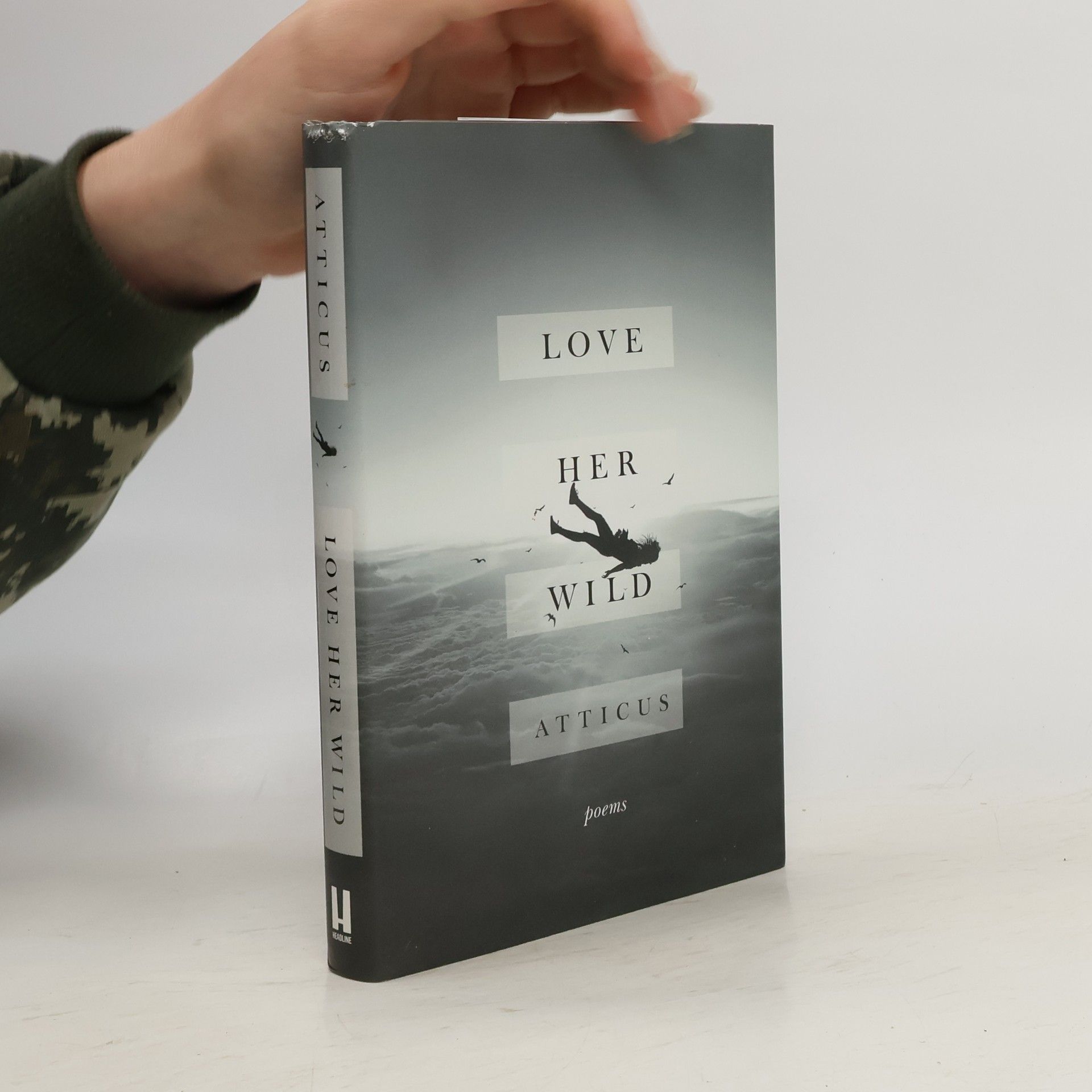 Atticus Love Her Wild. Poems