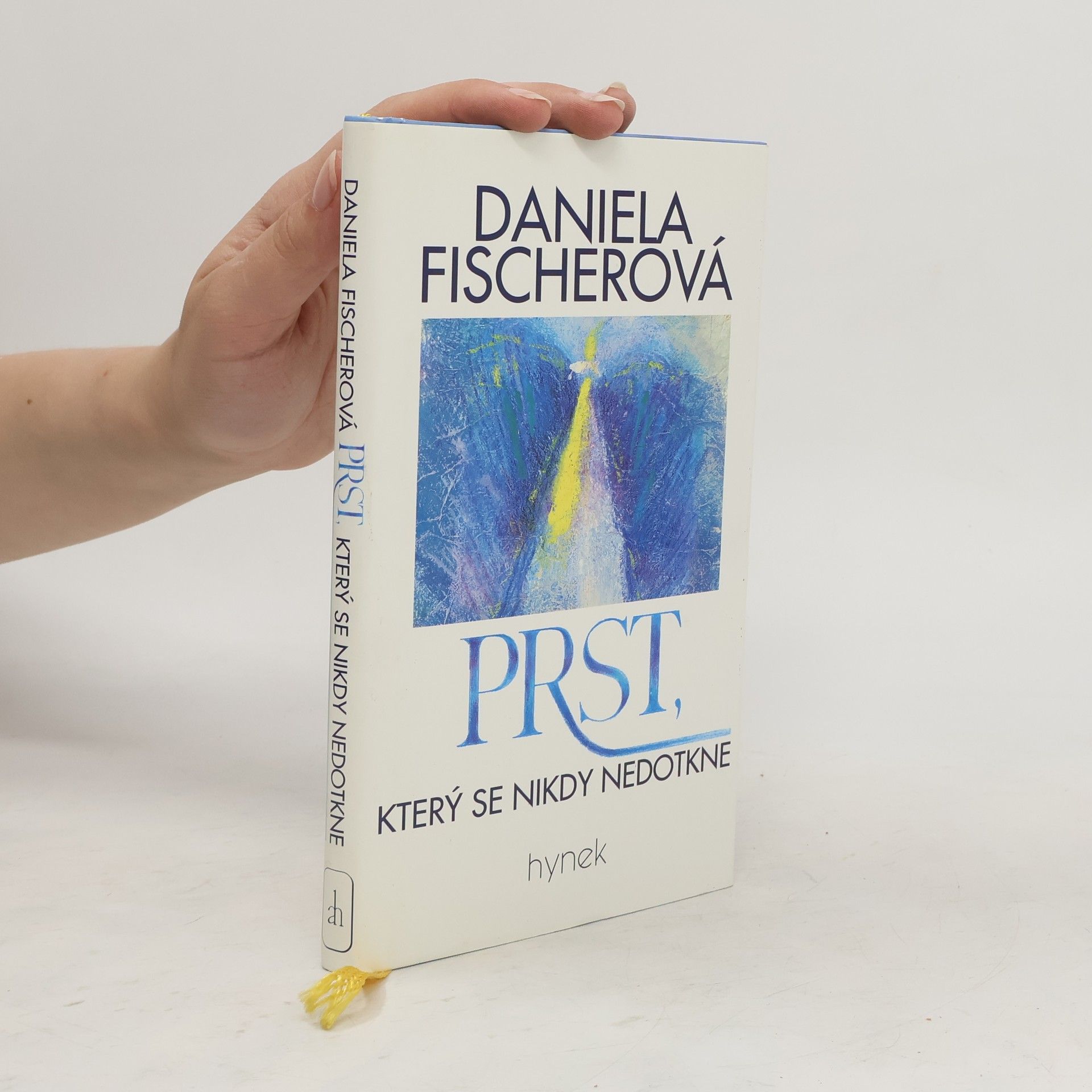 Daniela Fischer Prst, který se nikdy nedotkne