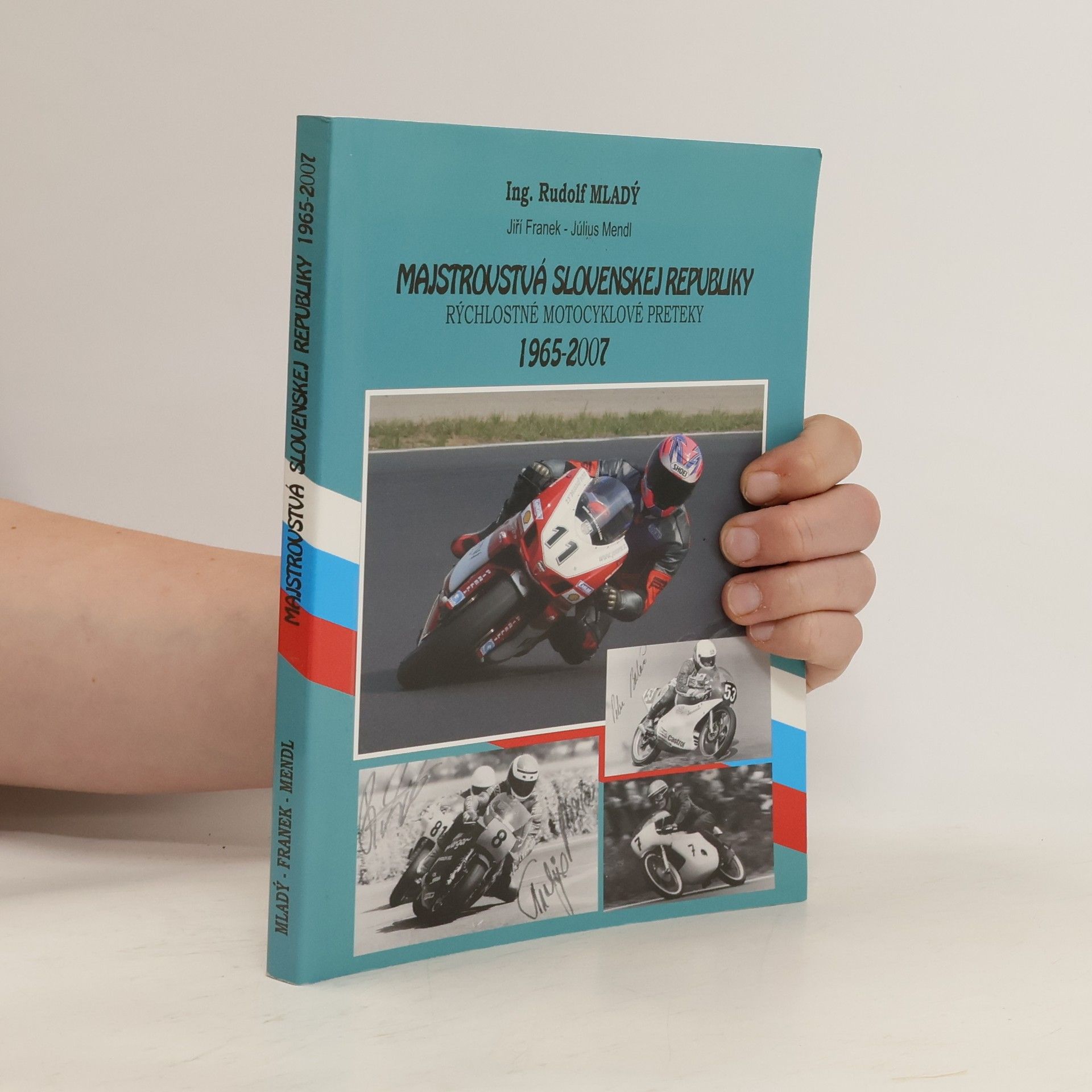 Rudolf Mladý Majstrovstvá Slovenskej republiky. Rýchlostné motocyklové preteky 1965-2007