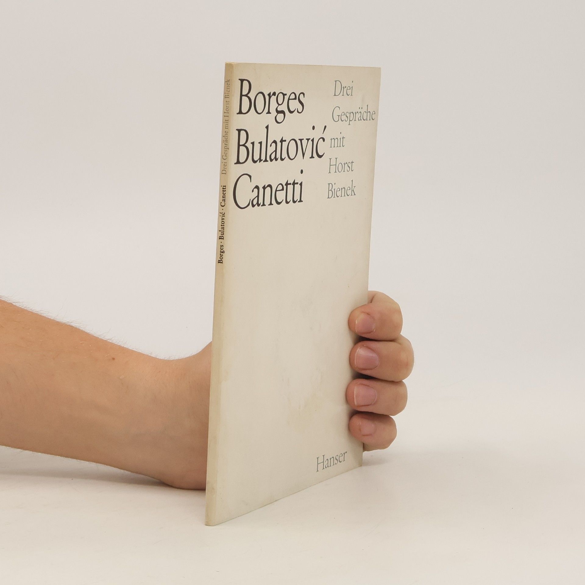 Horst Bienek Borges, Bulativić, Canetti