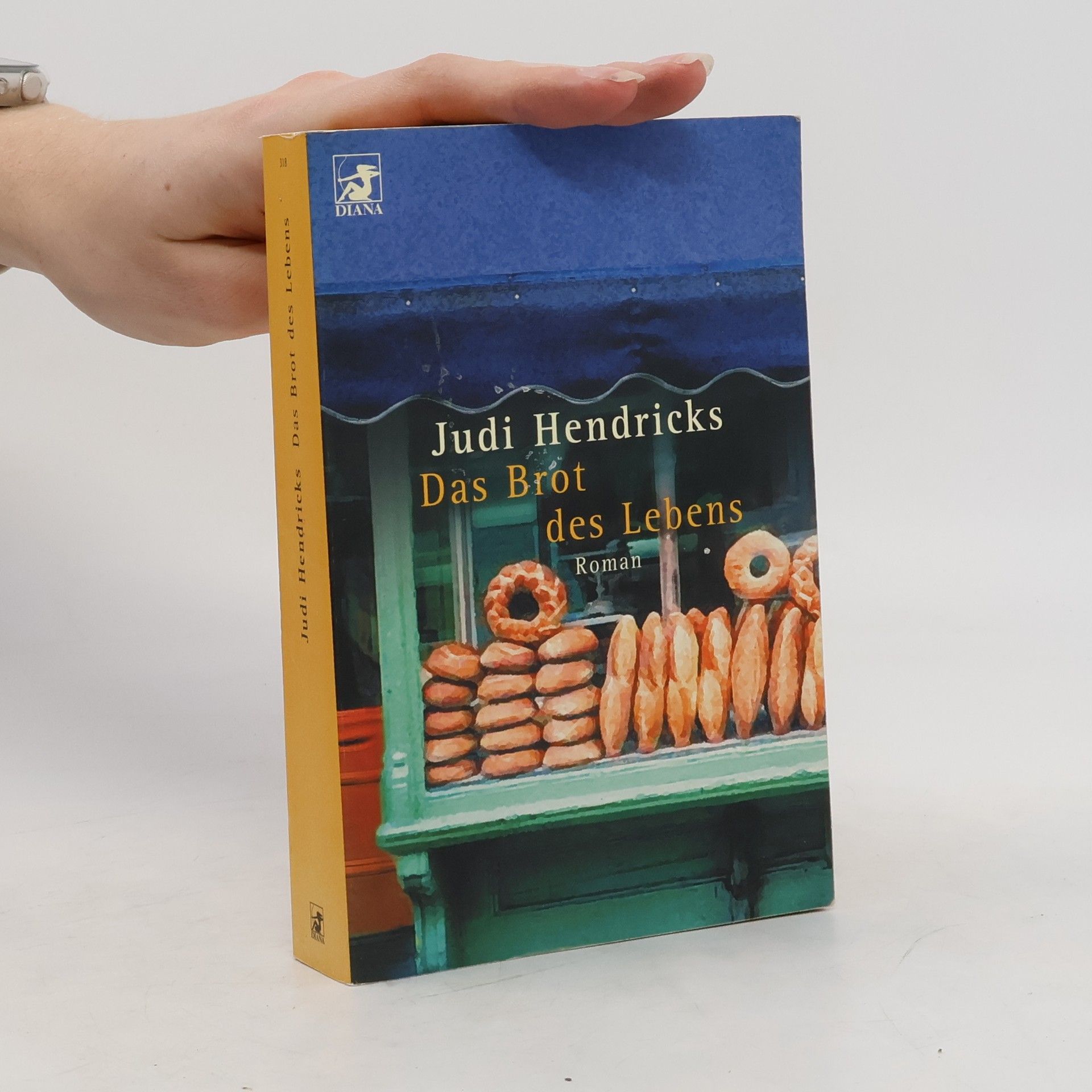 Judi Hendricks Das Brot des Lebens