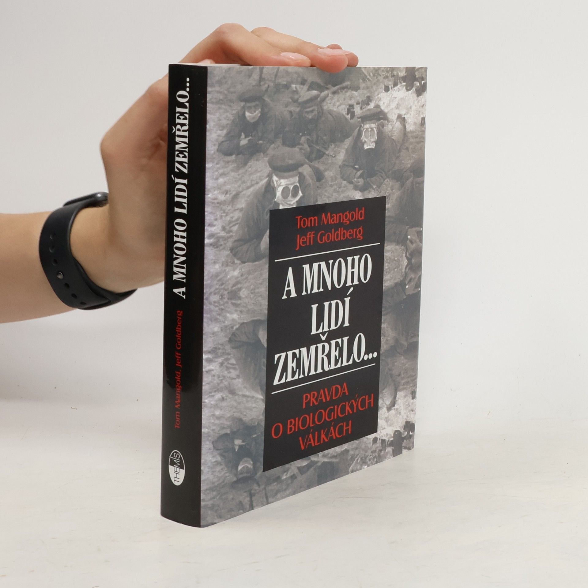 Tom Mangold A mnoho lidí zemřelo... : pravda o biologických válkách
