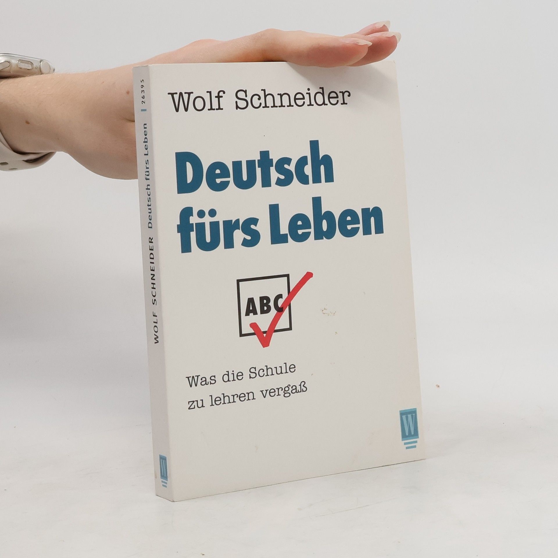 Wolf Schneider Deutsch fürs Leben