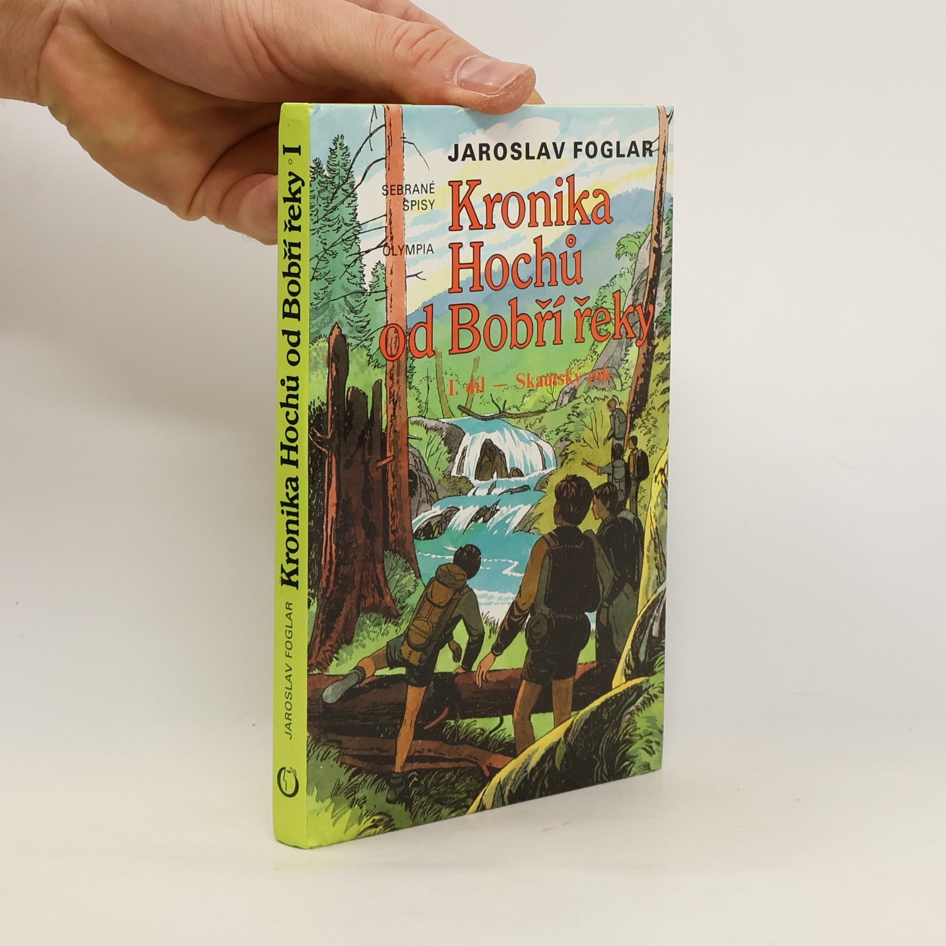 Jaroslav Foglar Kronika Hochů od Bobří řeky. Díl 1. Skautský rok