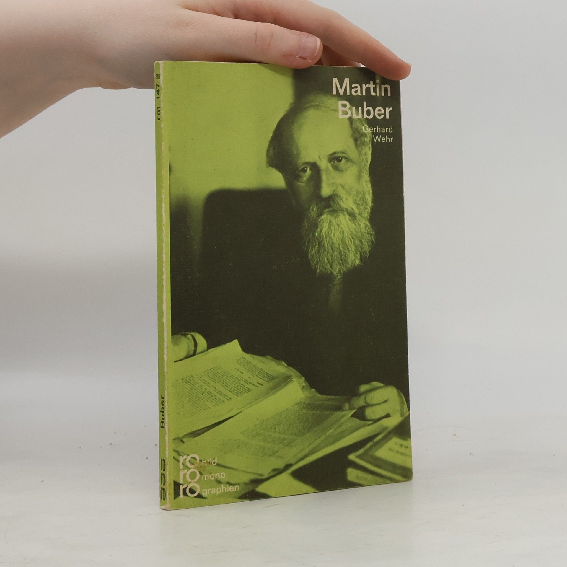 Gerhard Wehr Martin Buber. Mit Selbstzeugnissen und Bilddokumenten dargestellt von Gerhard Wehr