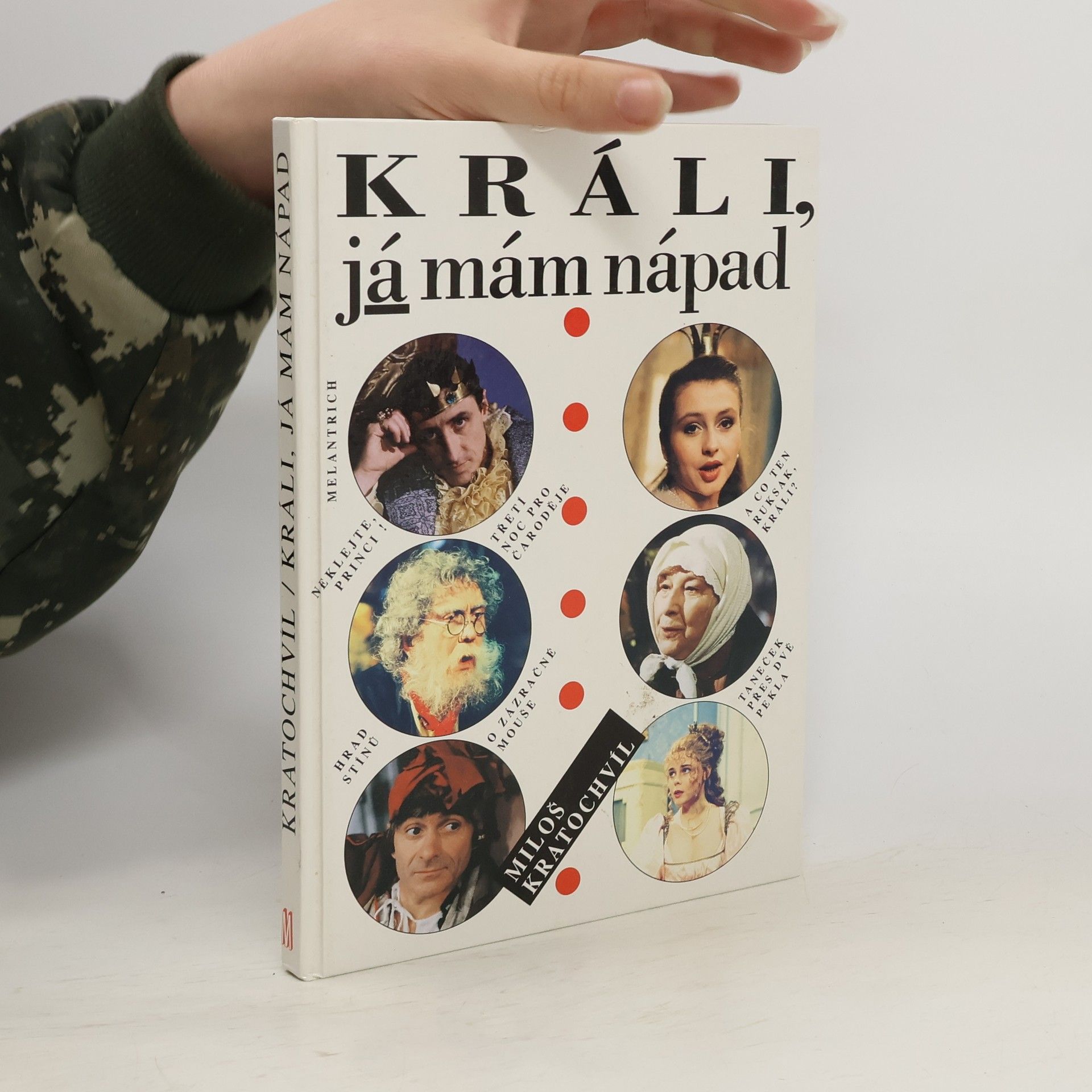 Miloš Václav Kratochvil Králi, já mám nápad