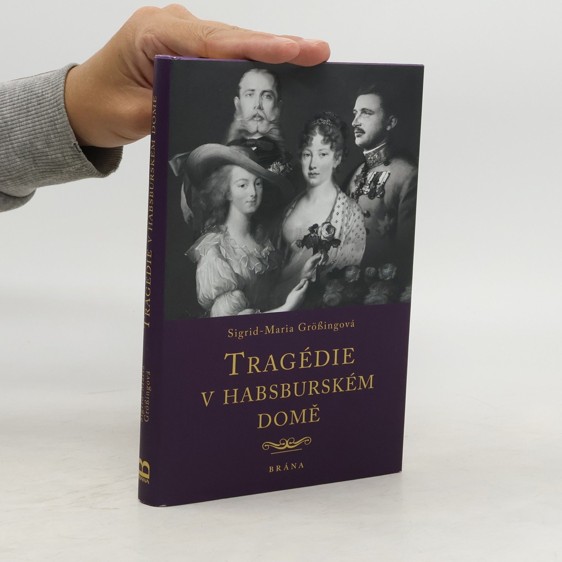 Sigrid Maria Größing Tragédie v habsburském domě