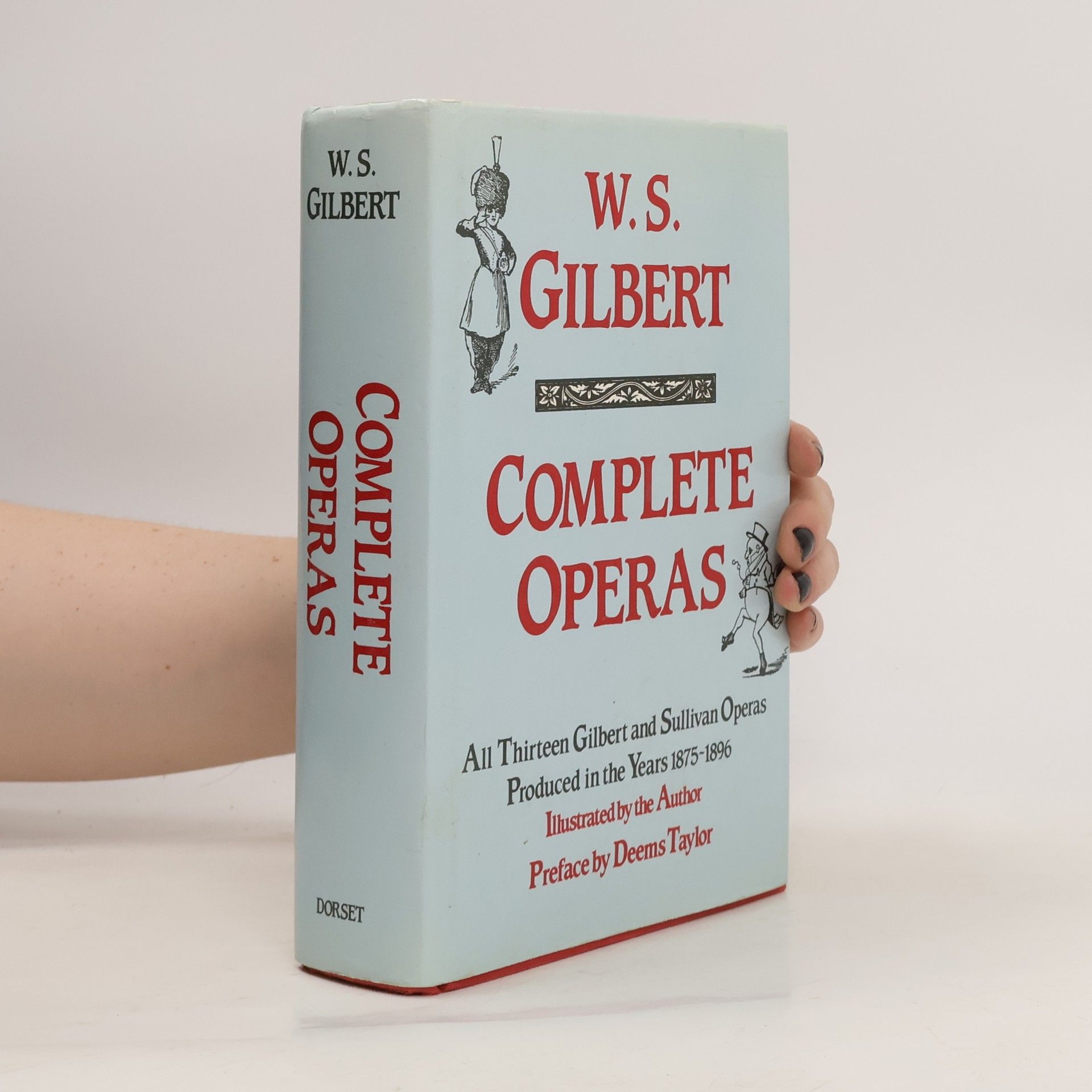 William Schwenck Gilbert The Complete Operas of W.S. Gilbert